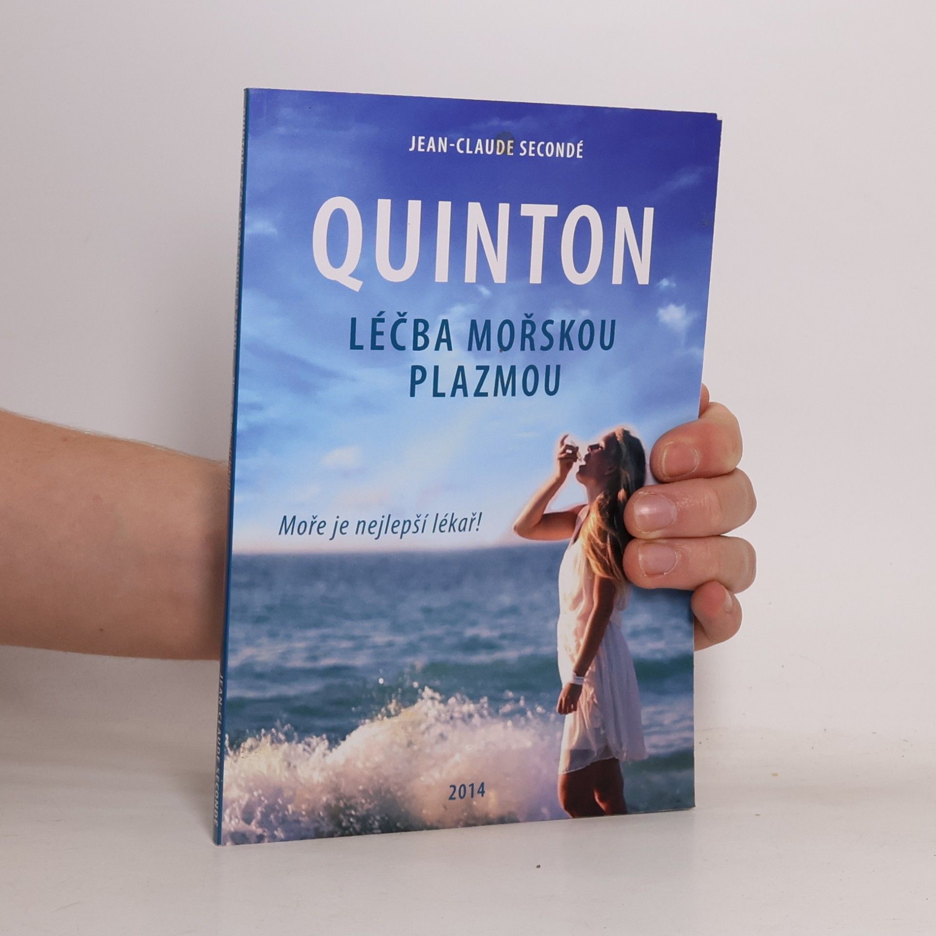 Jean-Claude Secondé Quinton : léčba mořskou plazmou : moře je nejlepší lékař!