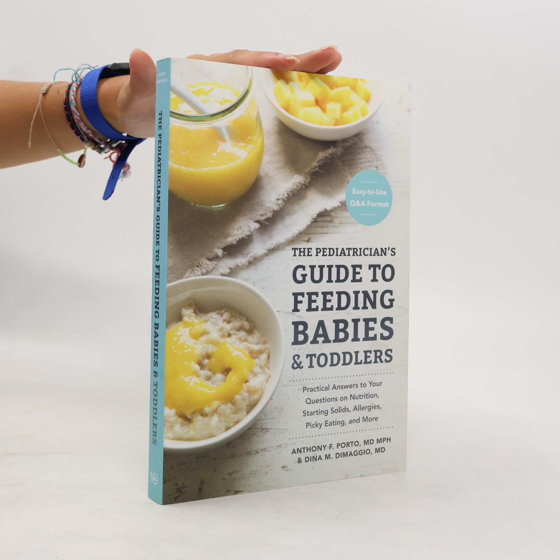 Anthony F. Porto Pediatrician's Guide to Feeding Babies and Toddlers