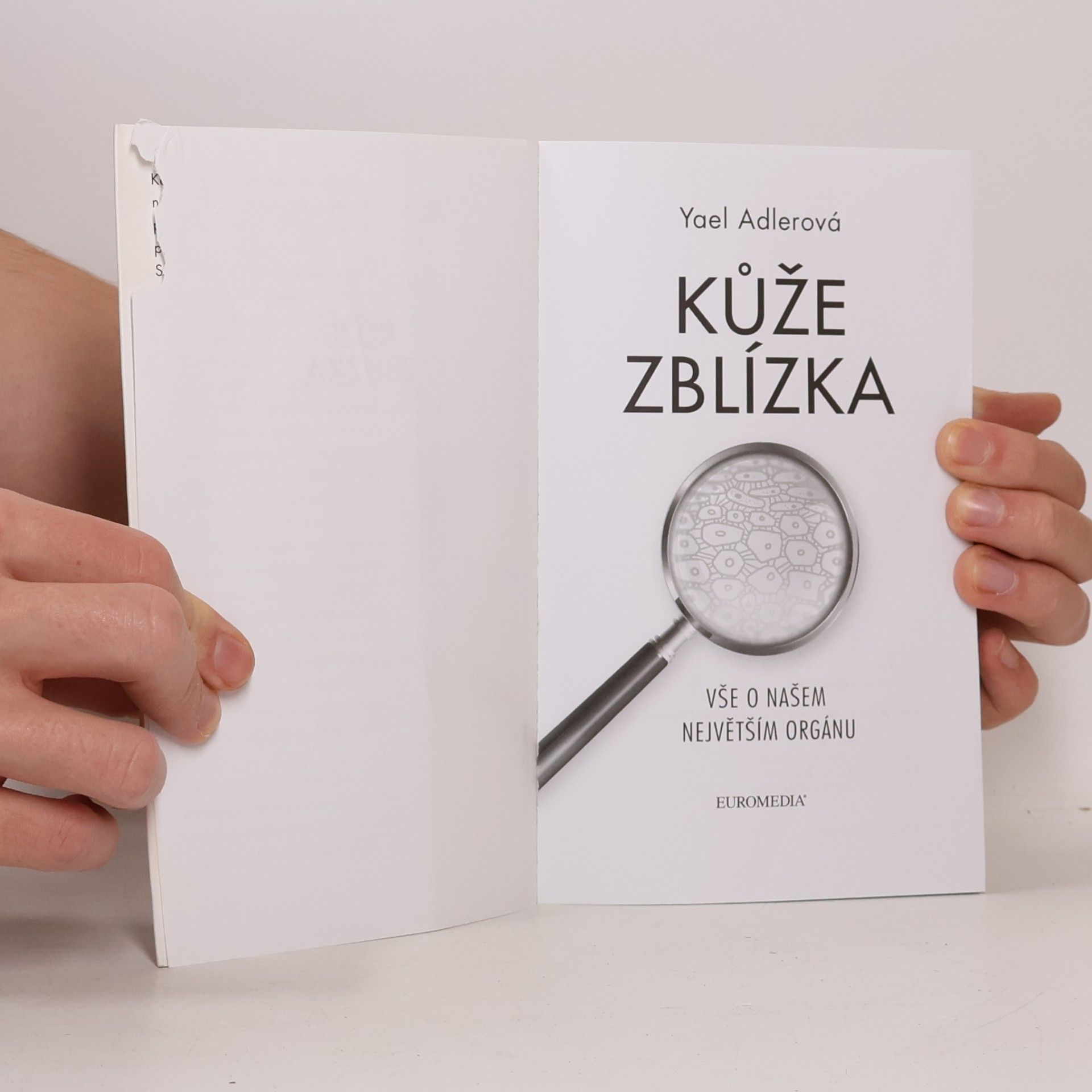 Yael Adler Kůže zblízka : vše o našem největším orgánu