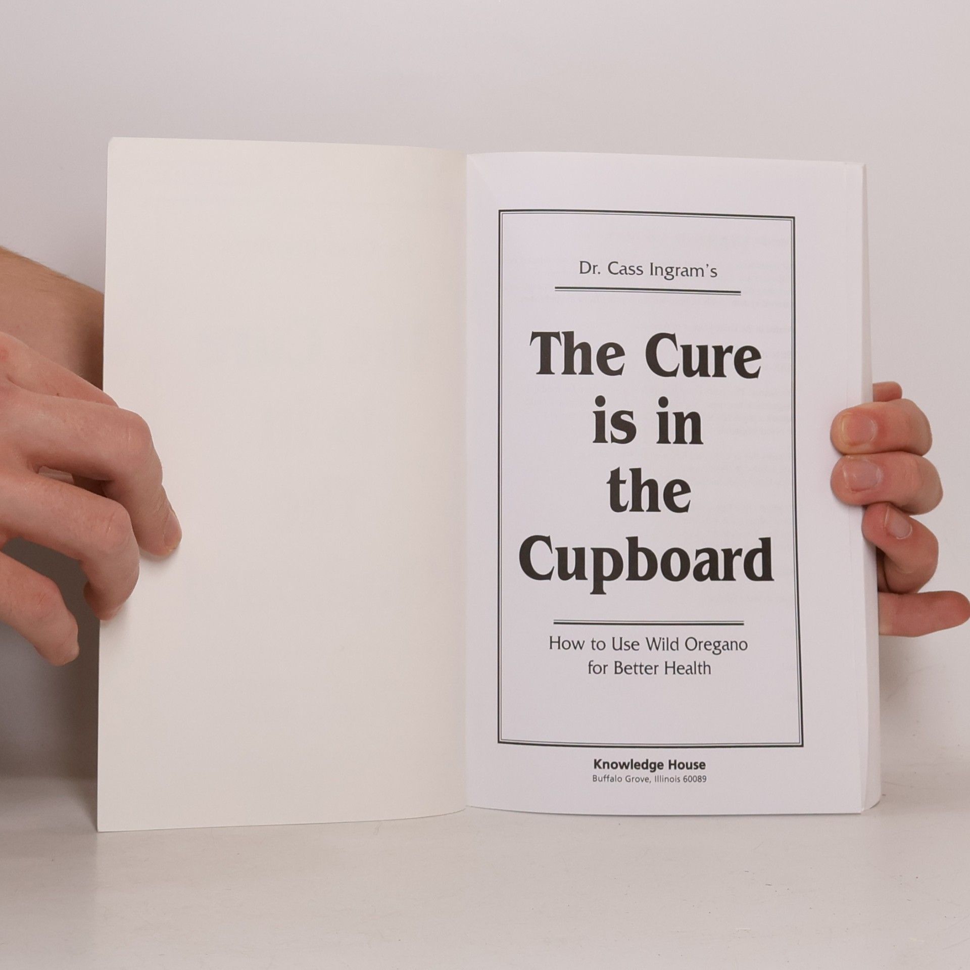 Dr. Cass Ingram The Cure Is in The Cupboard