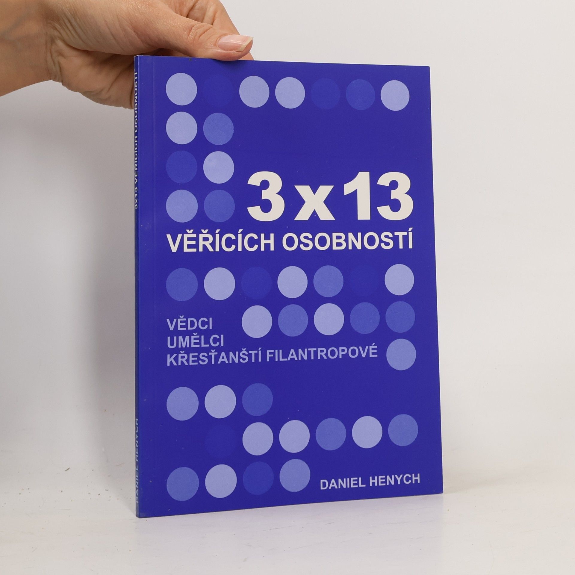 3 x 13 věřících osobností