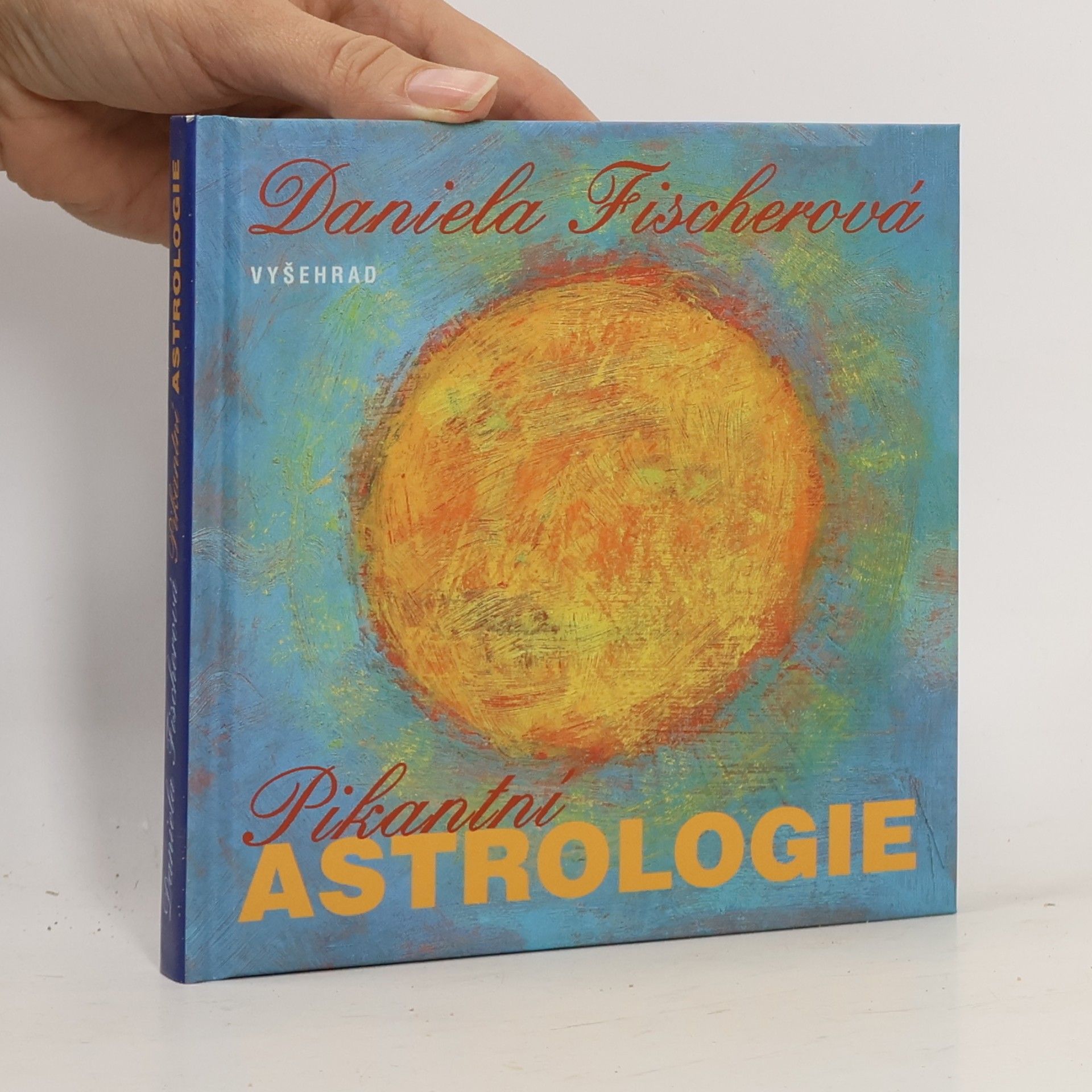 Daniela Fischer Pikantní astrologie