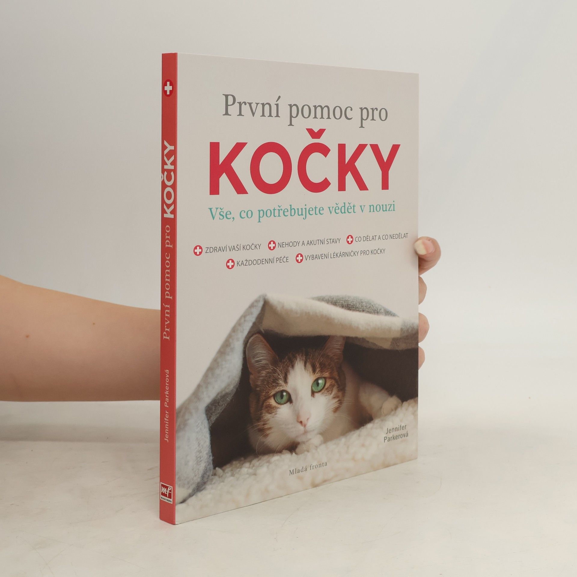 Jennifer Parker První pomoc pro kočky : vše, co potřebujete vědět v nouzi