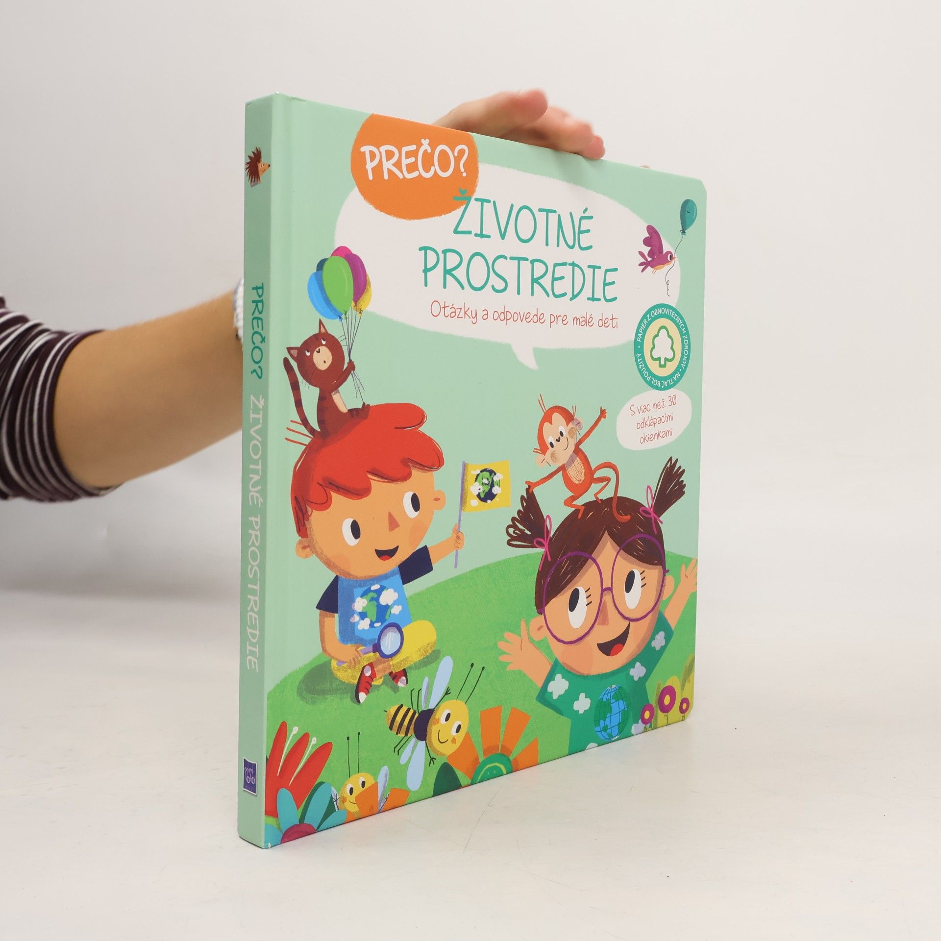 Various authors Prečo? Životné prostredie. Otázky a odpovede pre malé deti
