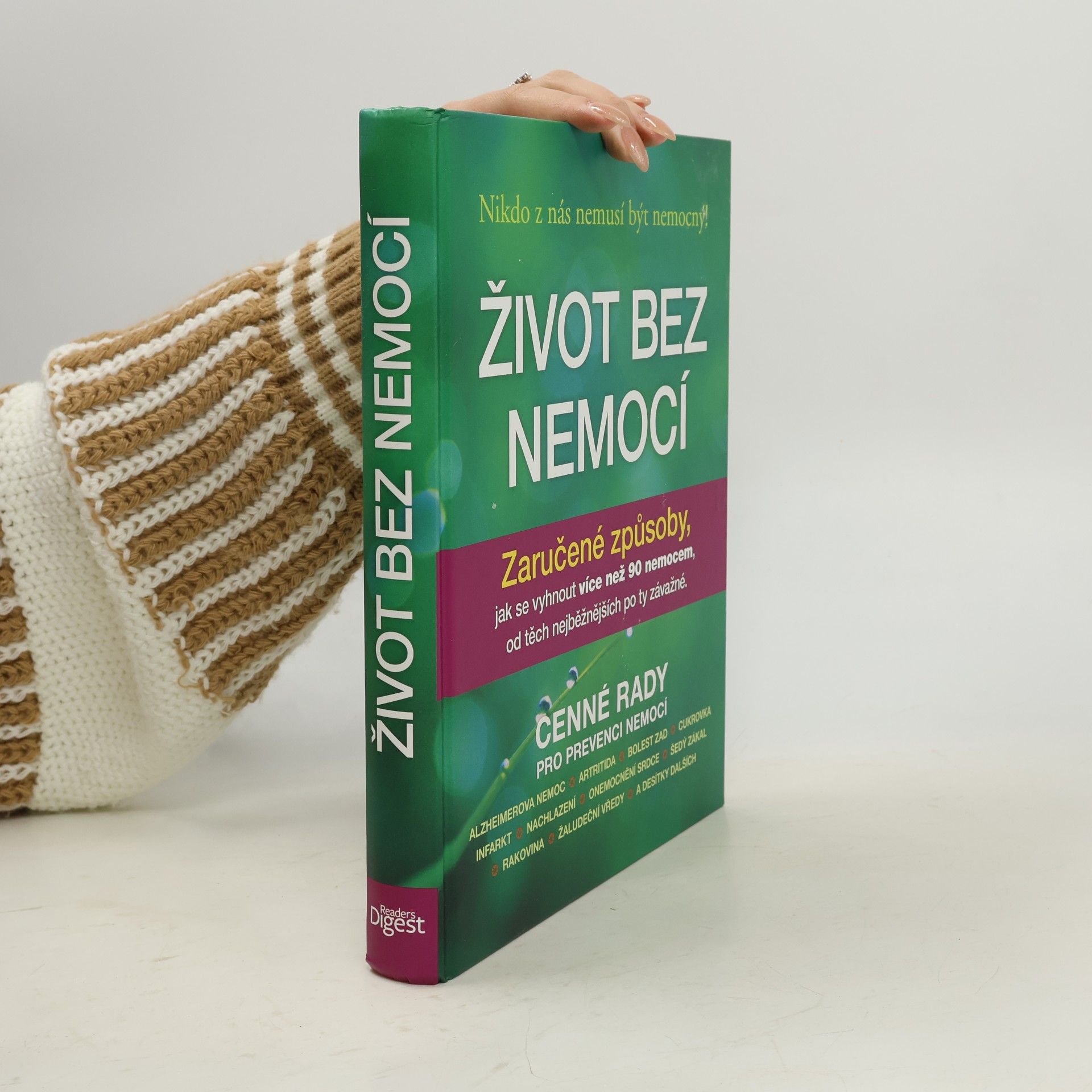 Život bez nemocí : Zaručené způsoby, jak se vyhnout více než 90 nemocem, od těch nejběžnějších po ty závažné