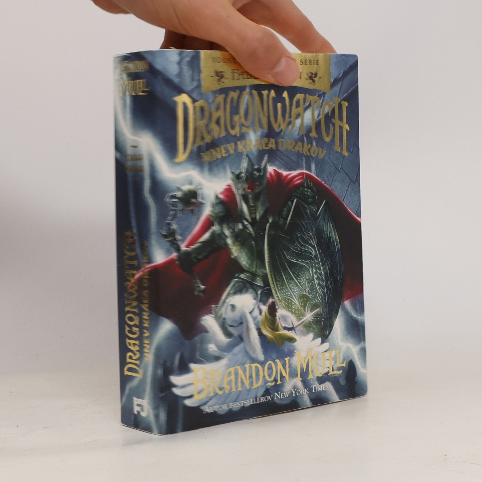 Brandon Mull Dragonwatch. Hnev kráľa drakov