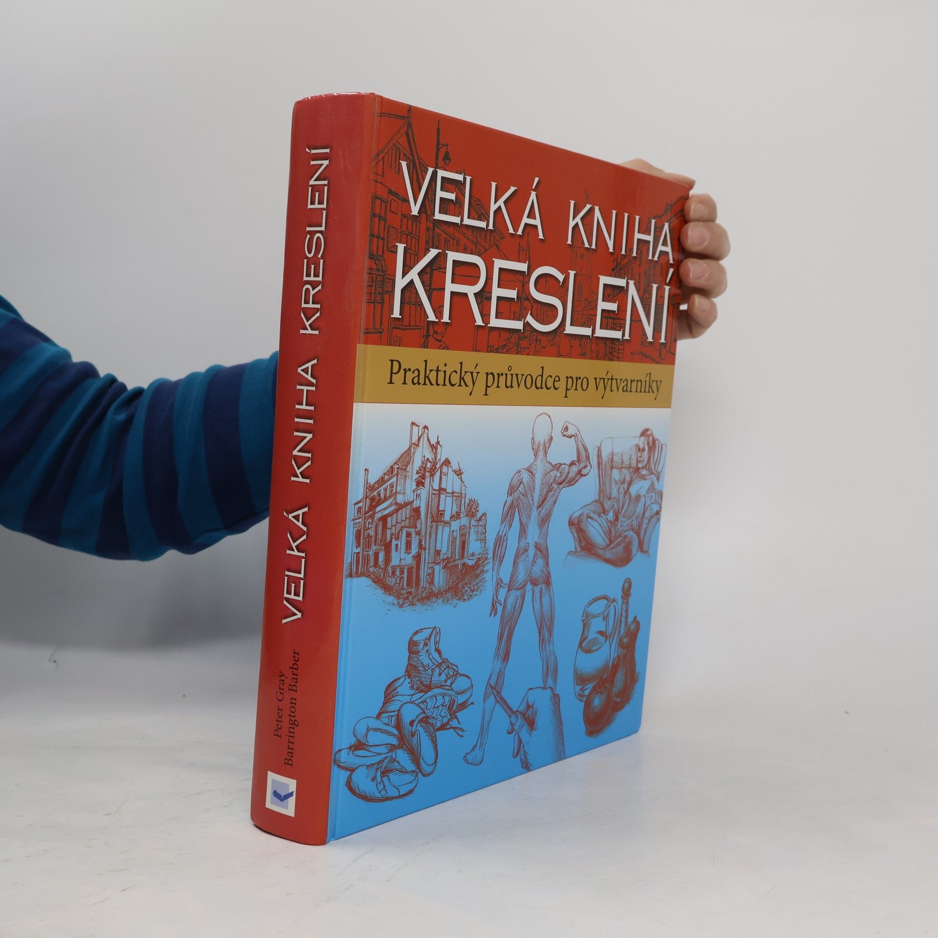 Peter Gray Velká kniha kreslení : příručka pro výtvarníky