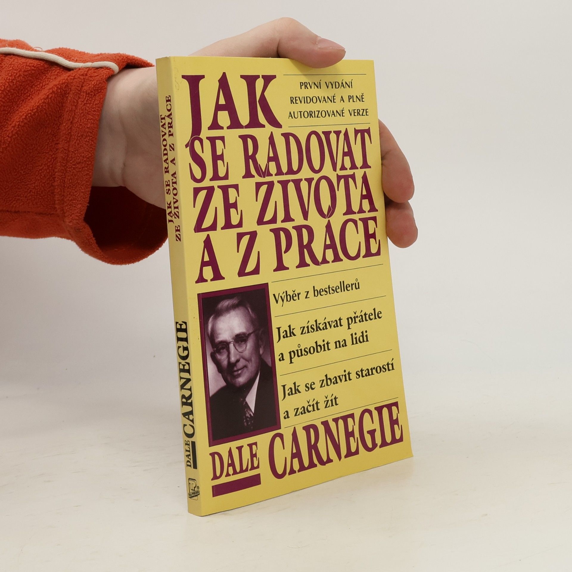 Dale Carnegie Jak se radovat ze života a z práce