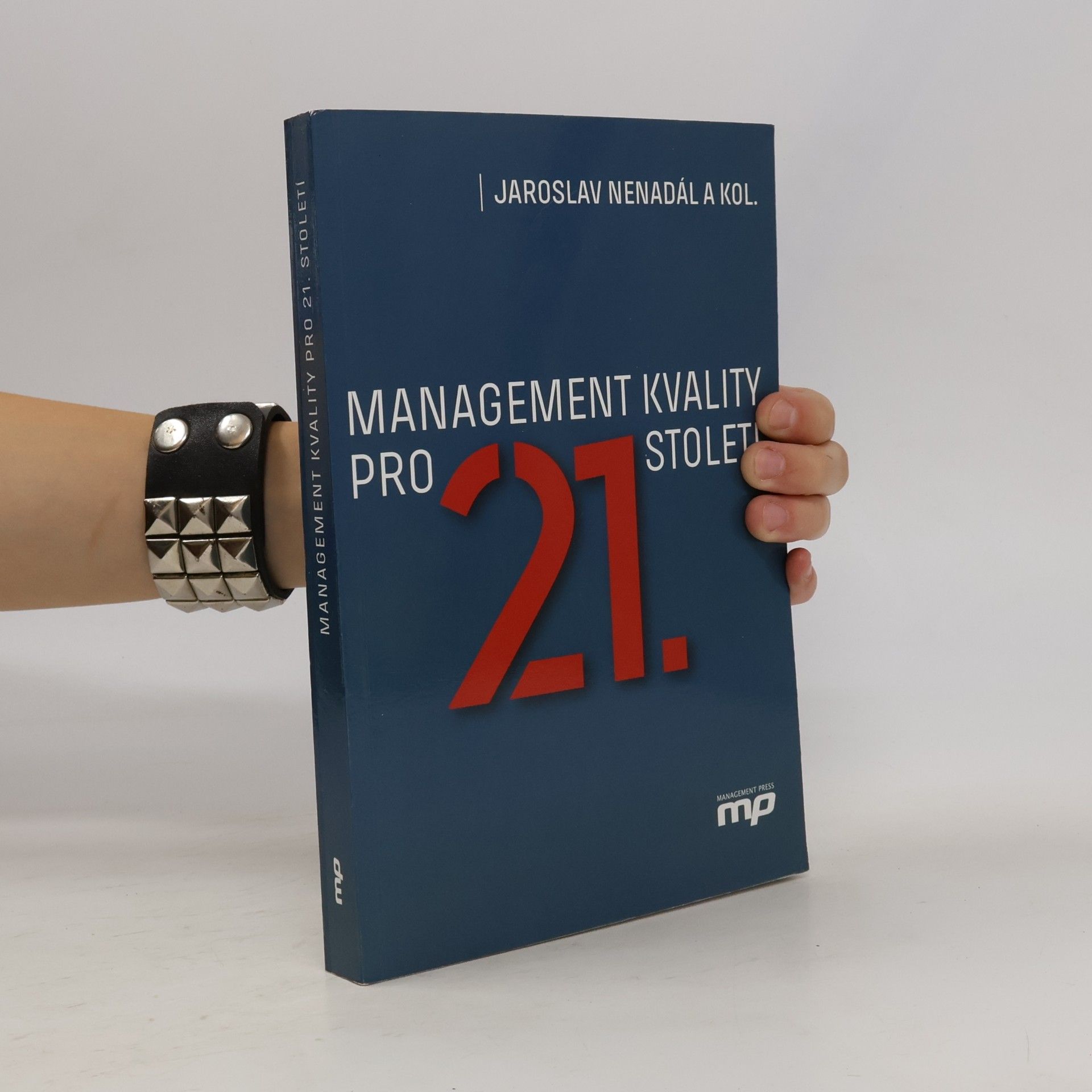 Jaroslav Nenadál Management kvality pro 21. století