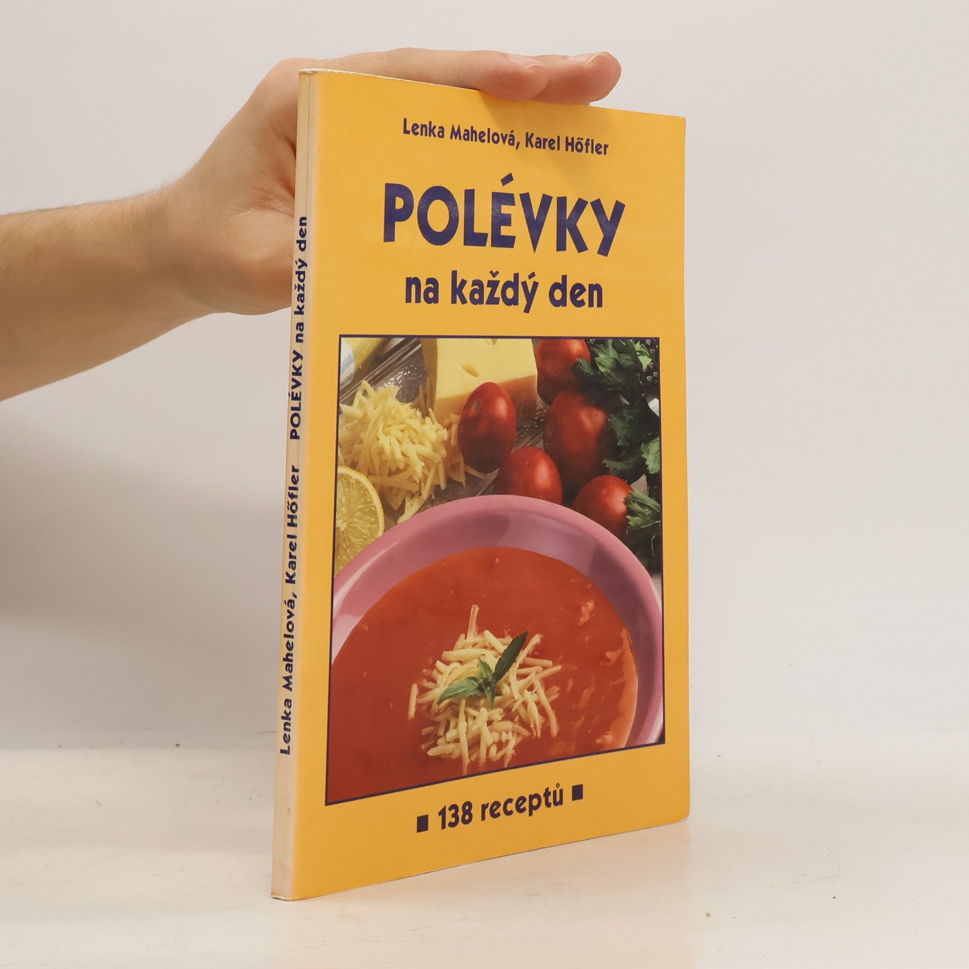 Polévky na každý den : 138 receptů