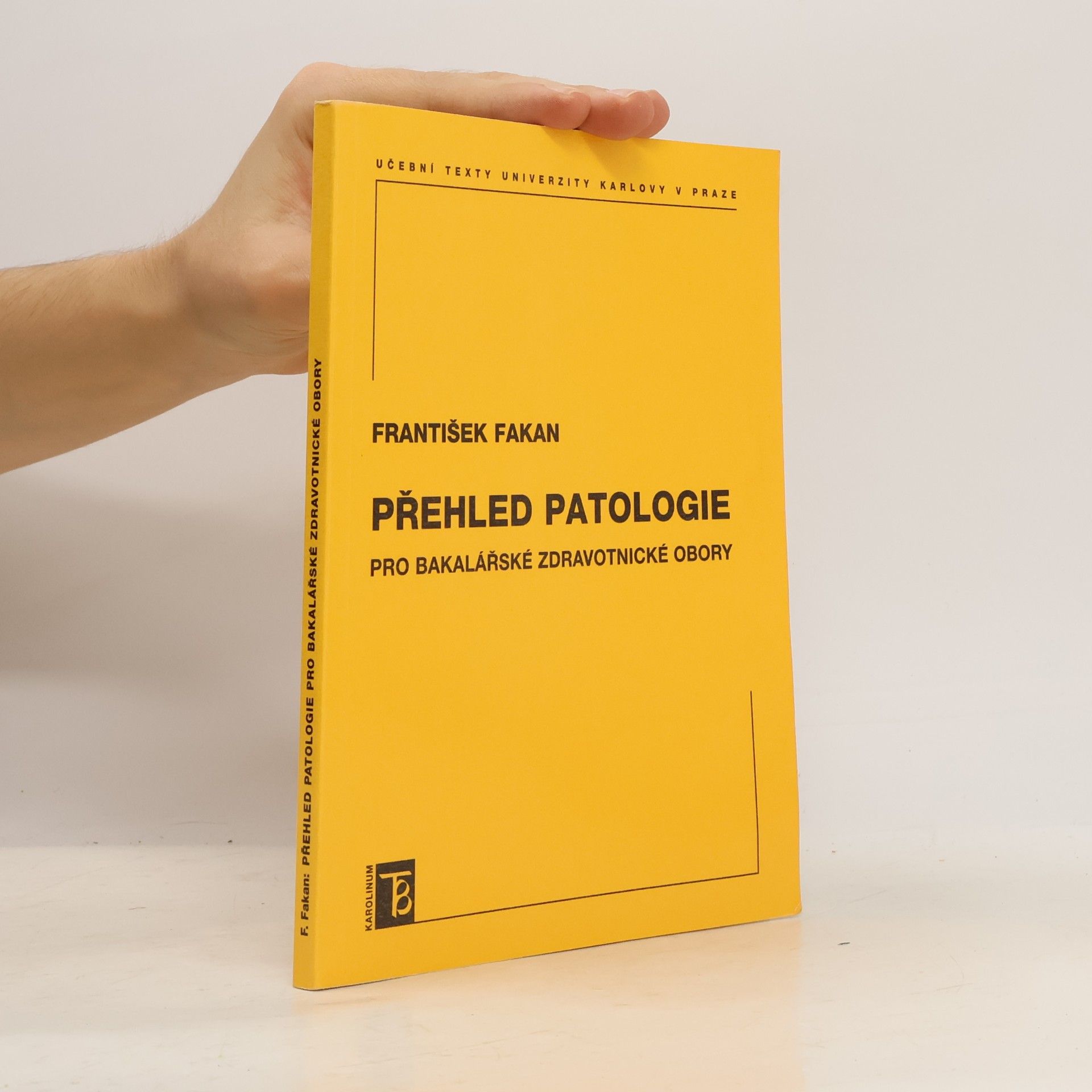 František Fakan Přehled patologie pro bakalářské zdravotnické obory