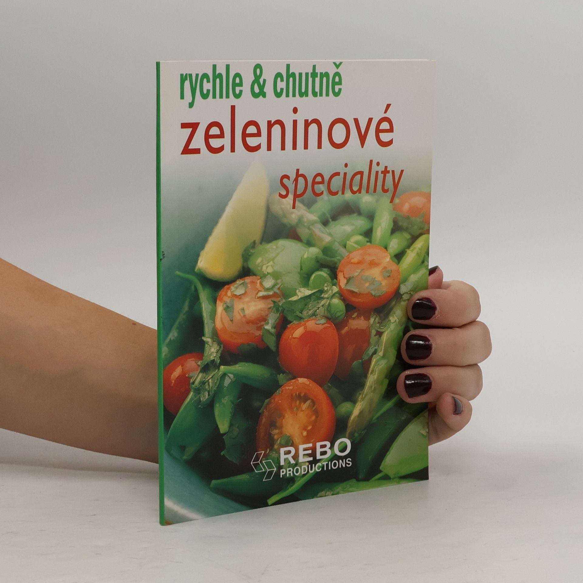 Autorenkollektiv Zeleninové speciality rychle & chutně