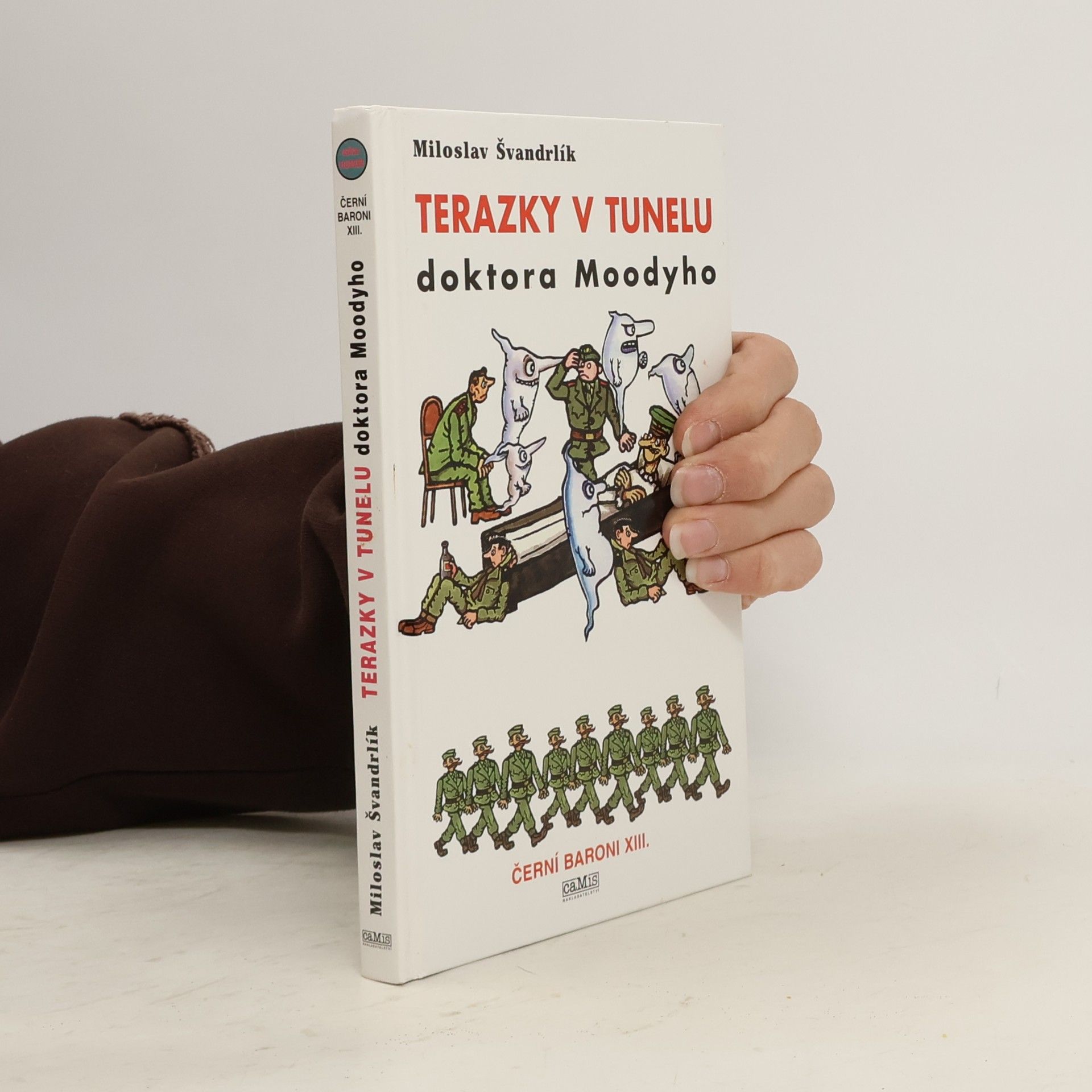 Terazky v tunelu doktora Mooddyho : Černí baroni XIII.