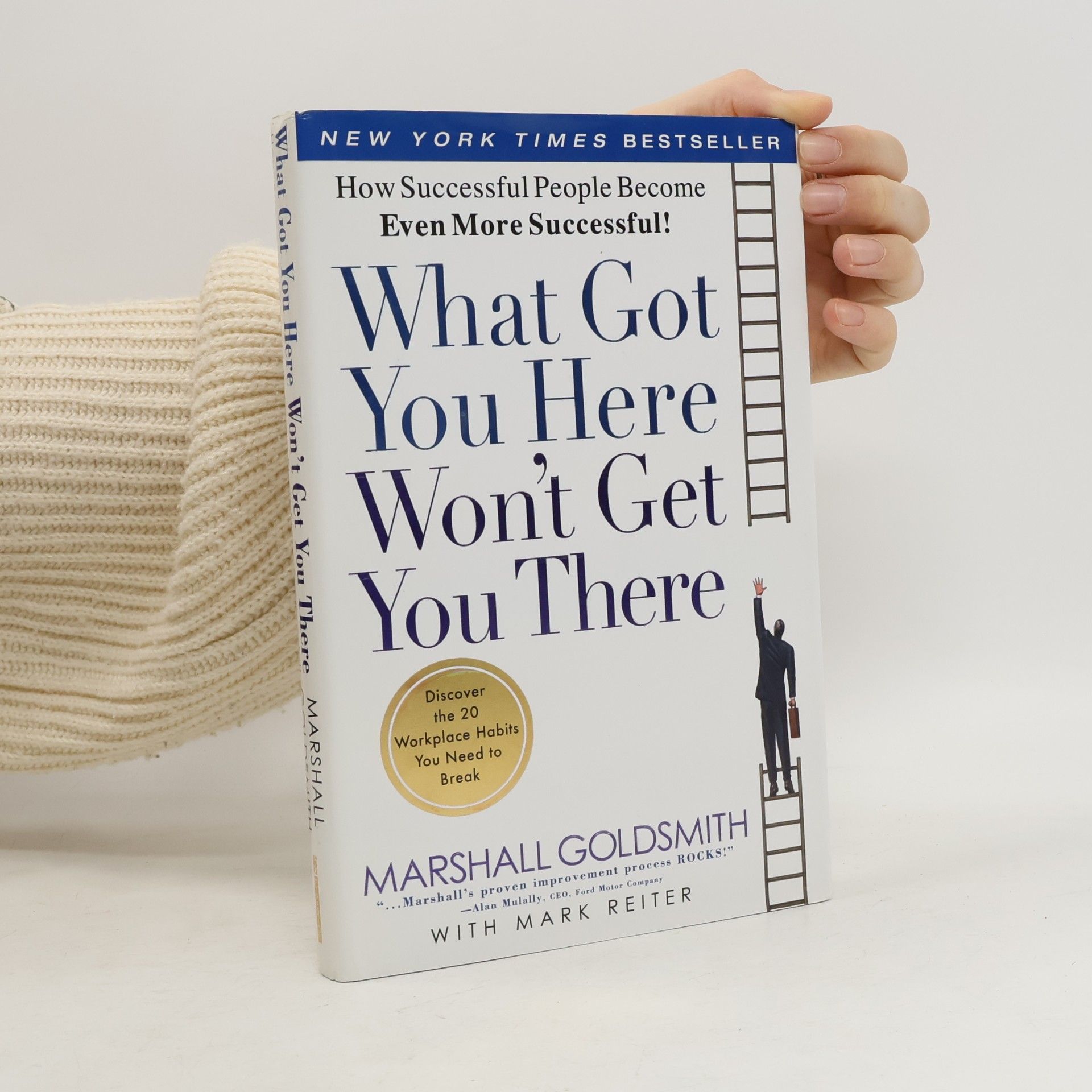 Marshall Goldsmith What Got You Here Won't Get You There
