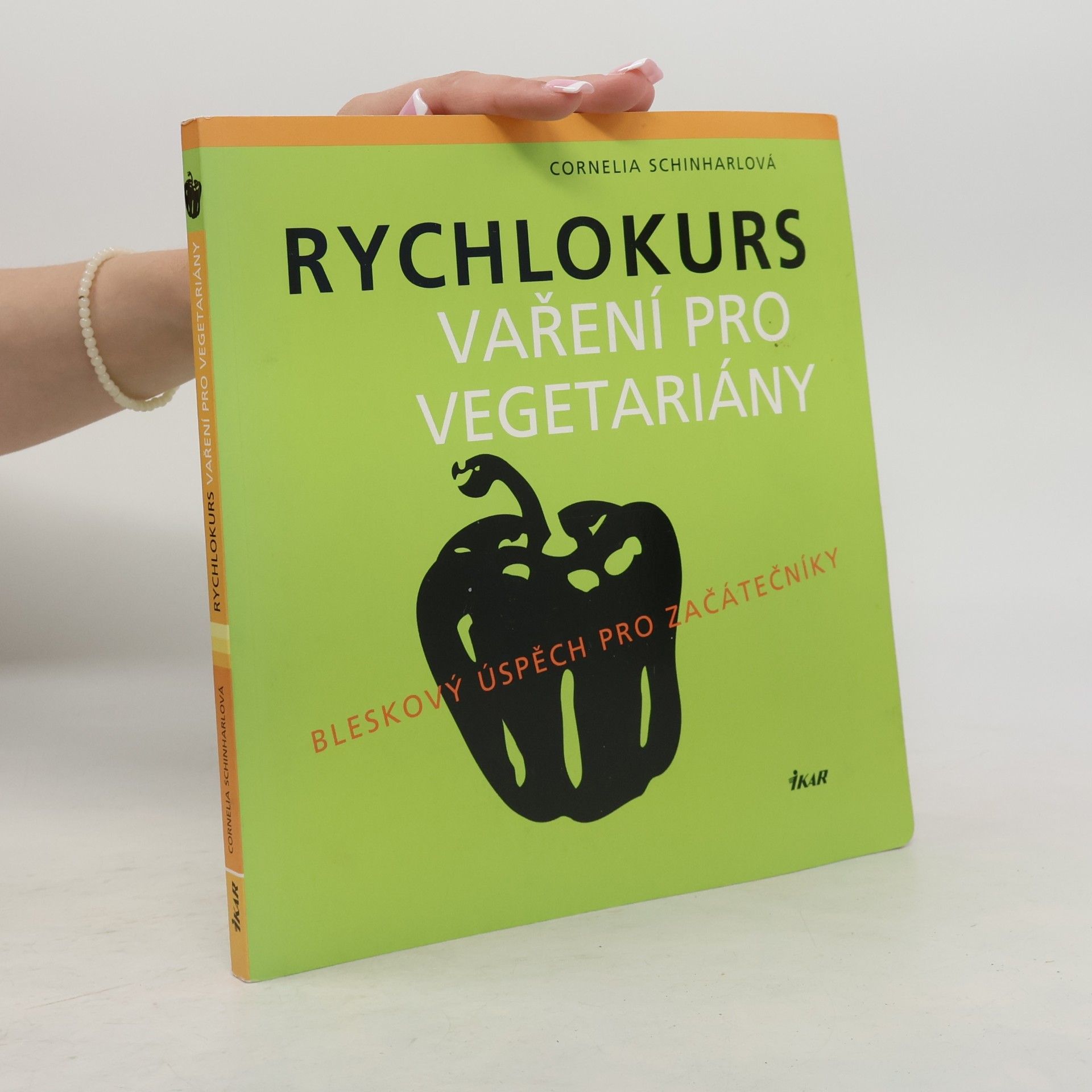 Cornelia Schinharl Rychlokurs vaření pro vegetariány: Bleskový úspěch pro začátečníky
