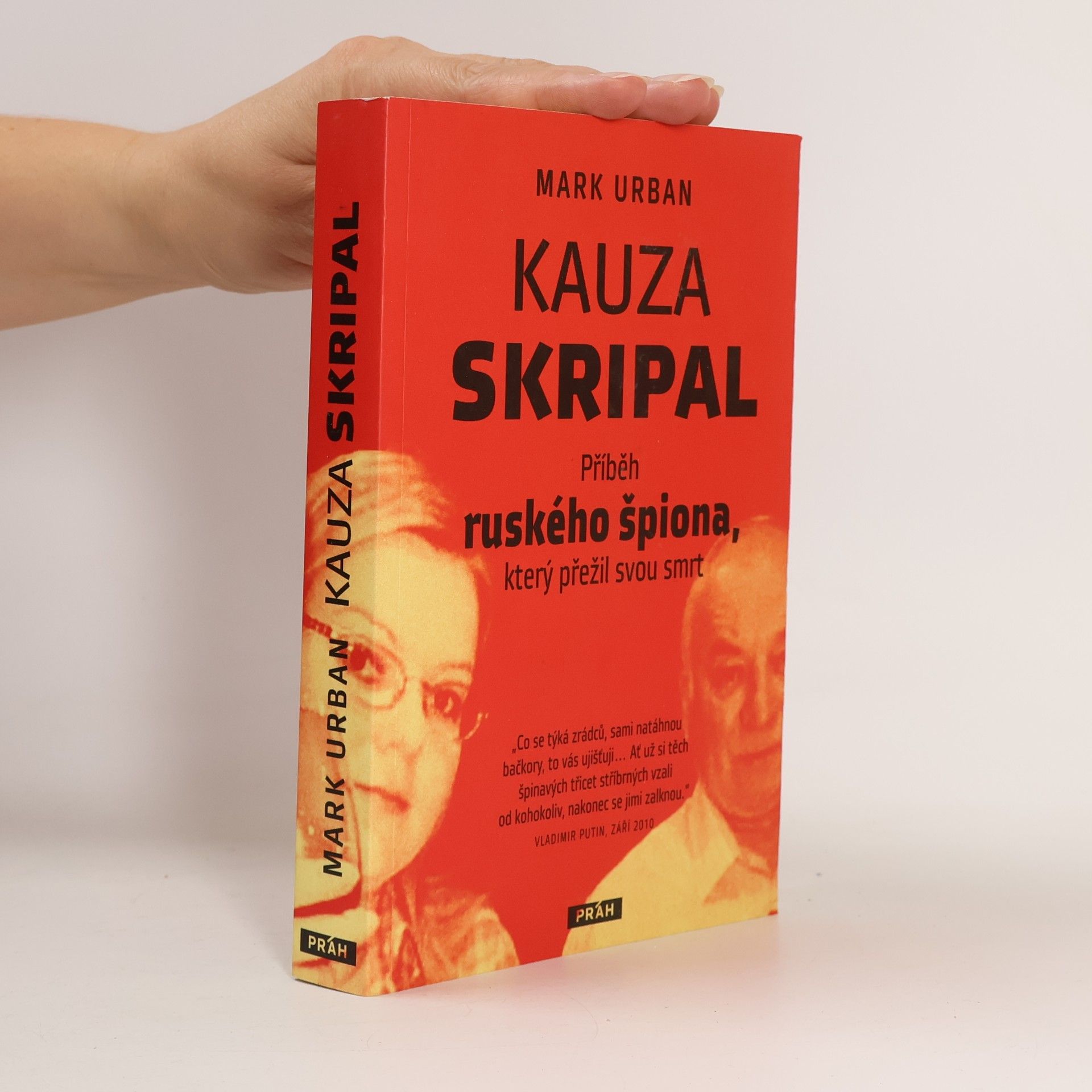 Mark Urban Kauza Skripal. Příběh ruského špiona, který přežil svou smrt
