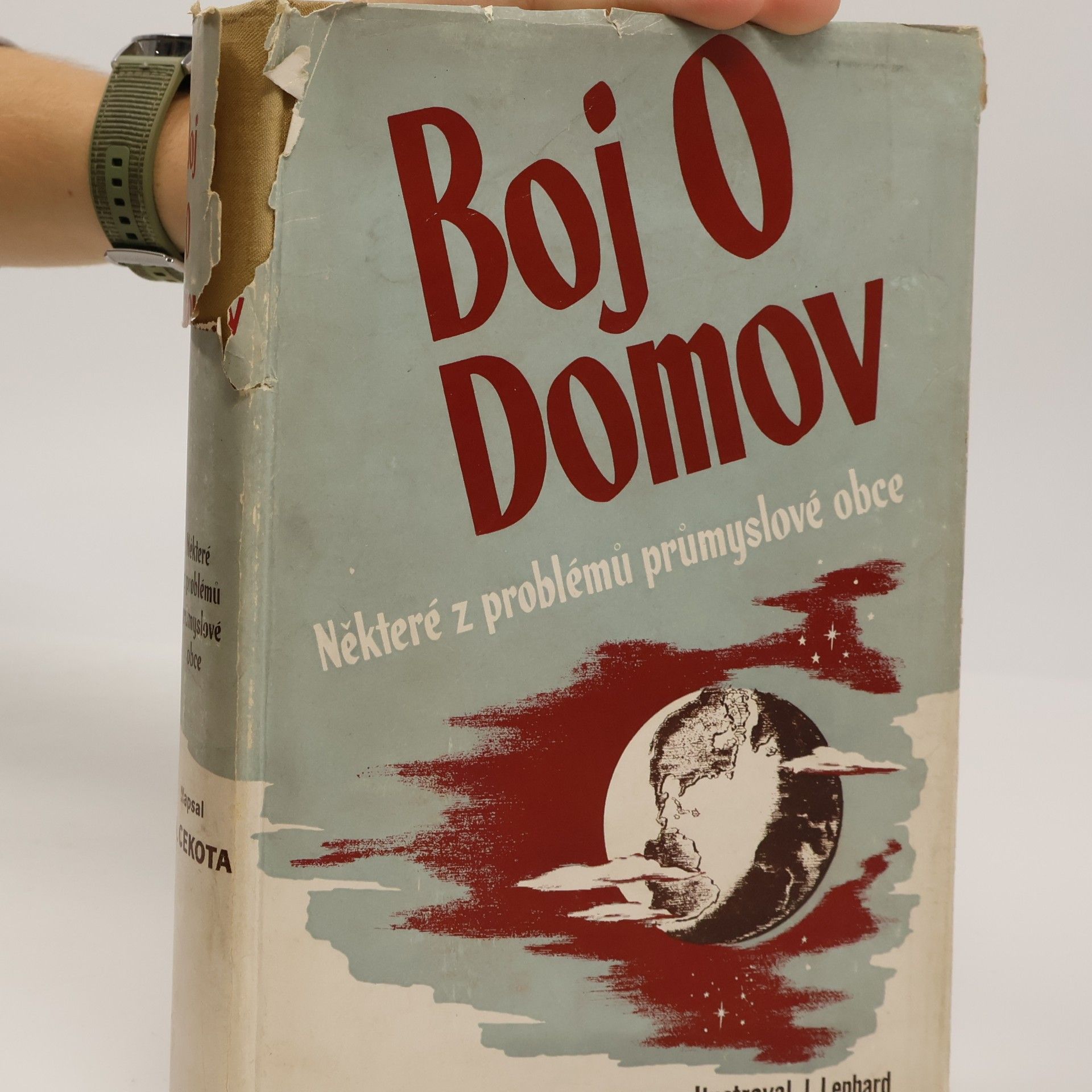 Antonín Cekota Boj o domov. Některé z problémů průmyslové obce