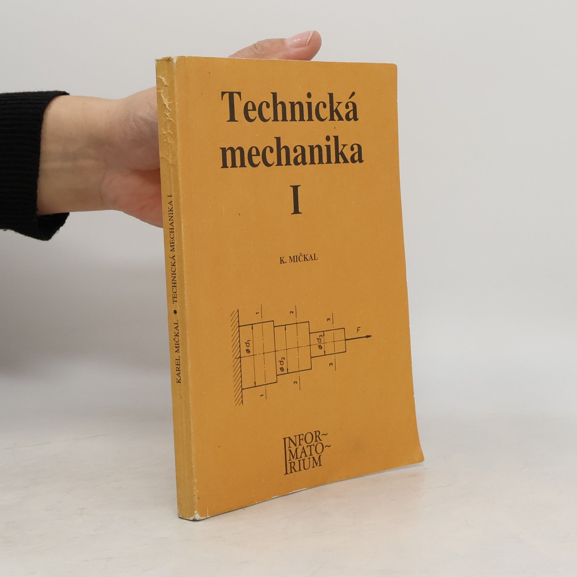 Karel Mičkal Technická mechanika I
