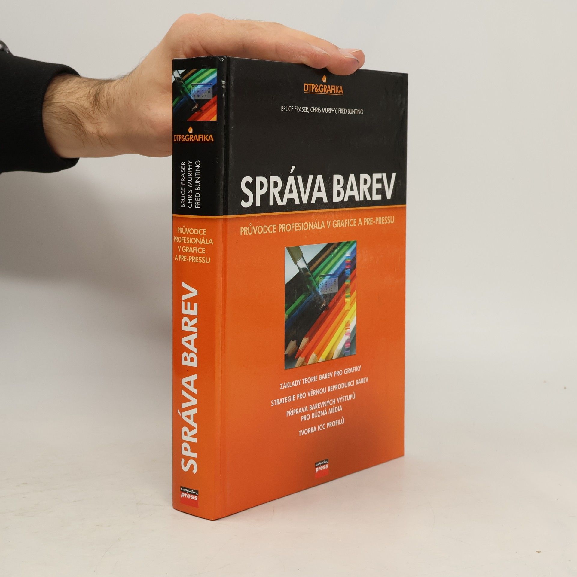 Sir Bruce Fraser Správa barev. Průvodce profesionála v grafice a pre-pressu
