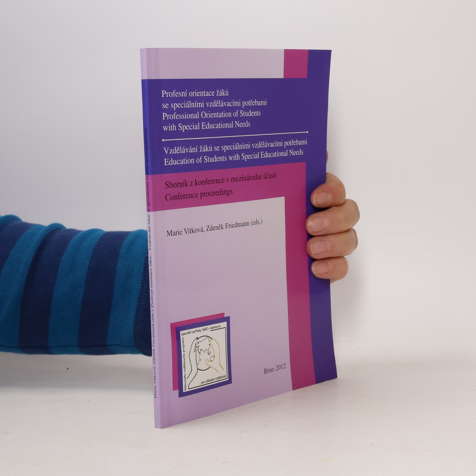 Profesní orientace žáků se speciálními vzdělávacími potřebami. Professional Orientation of Students with Special Educational Needs.