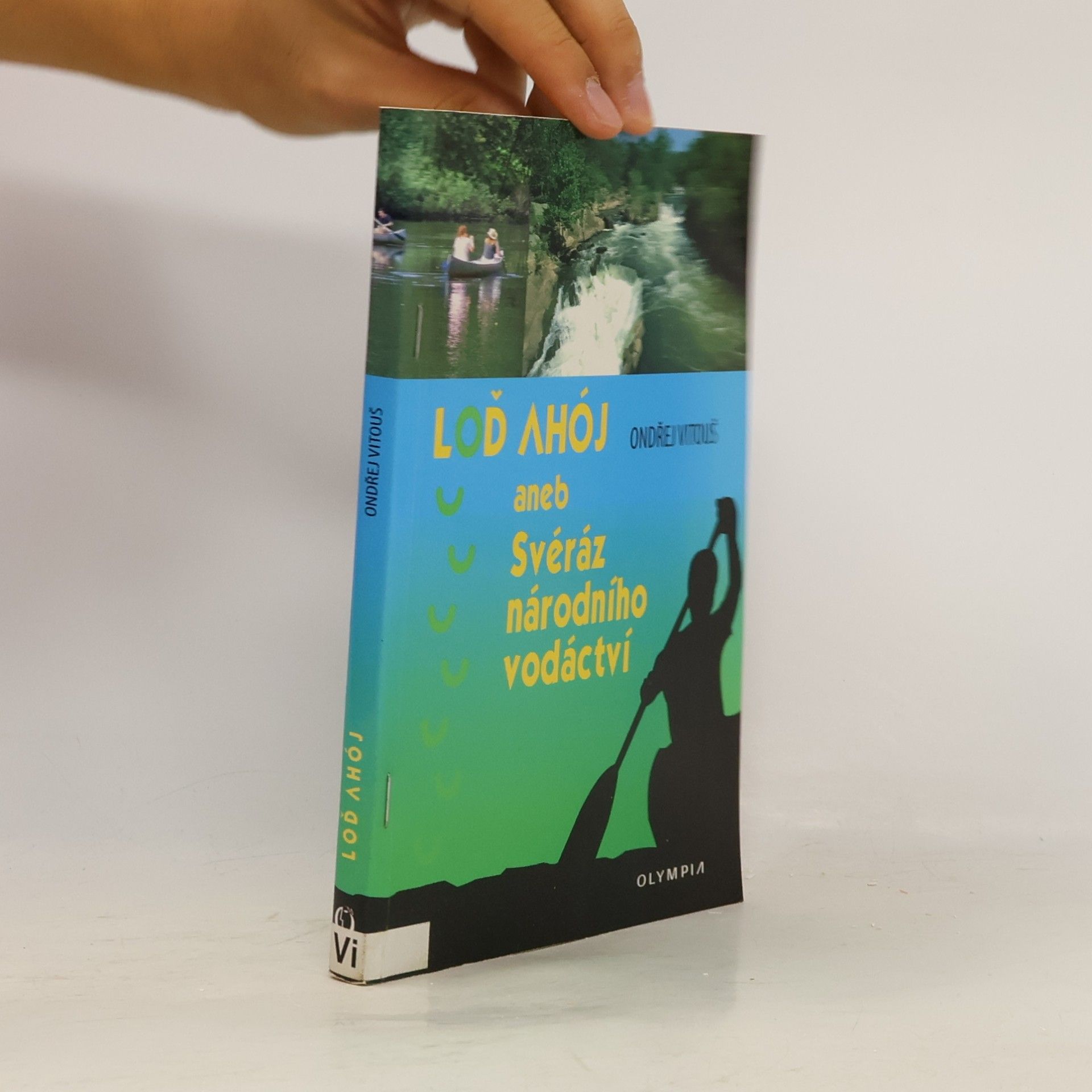 Loď Ahój aneb Svéráz národního vodáctví