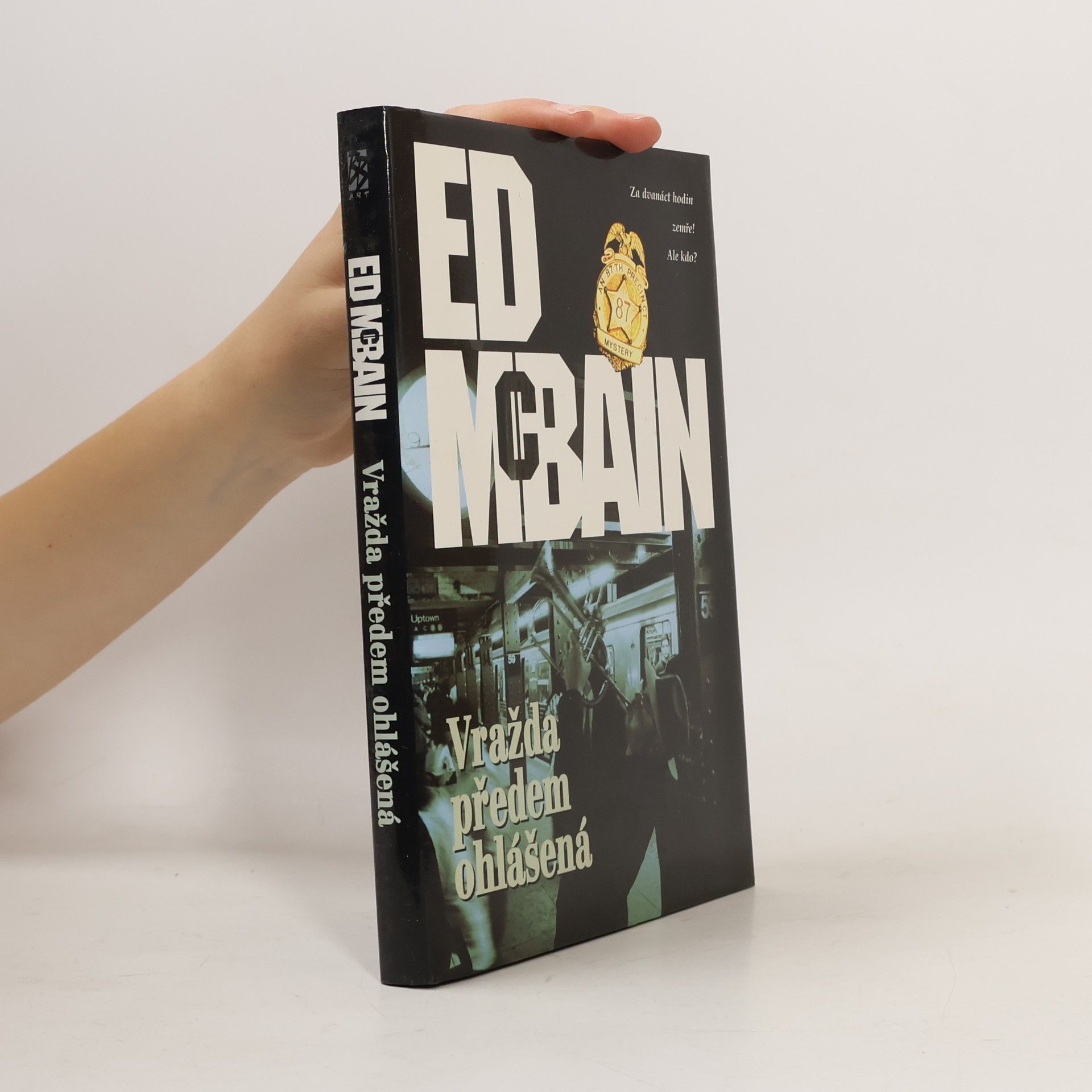 Ed McBain Vražda předem ohlášená : román z 87. revíru