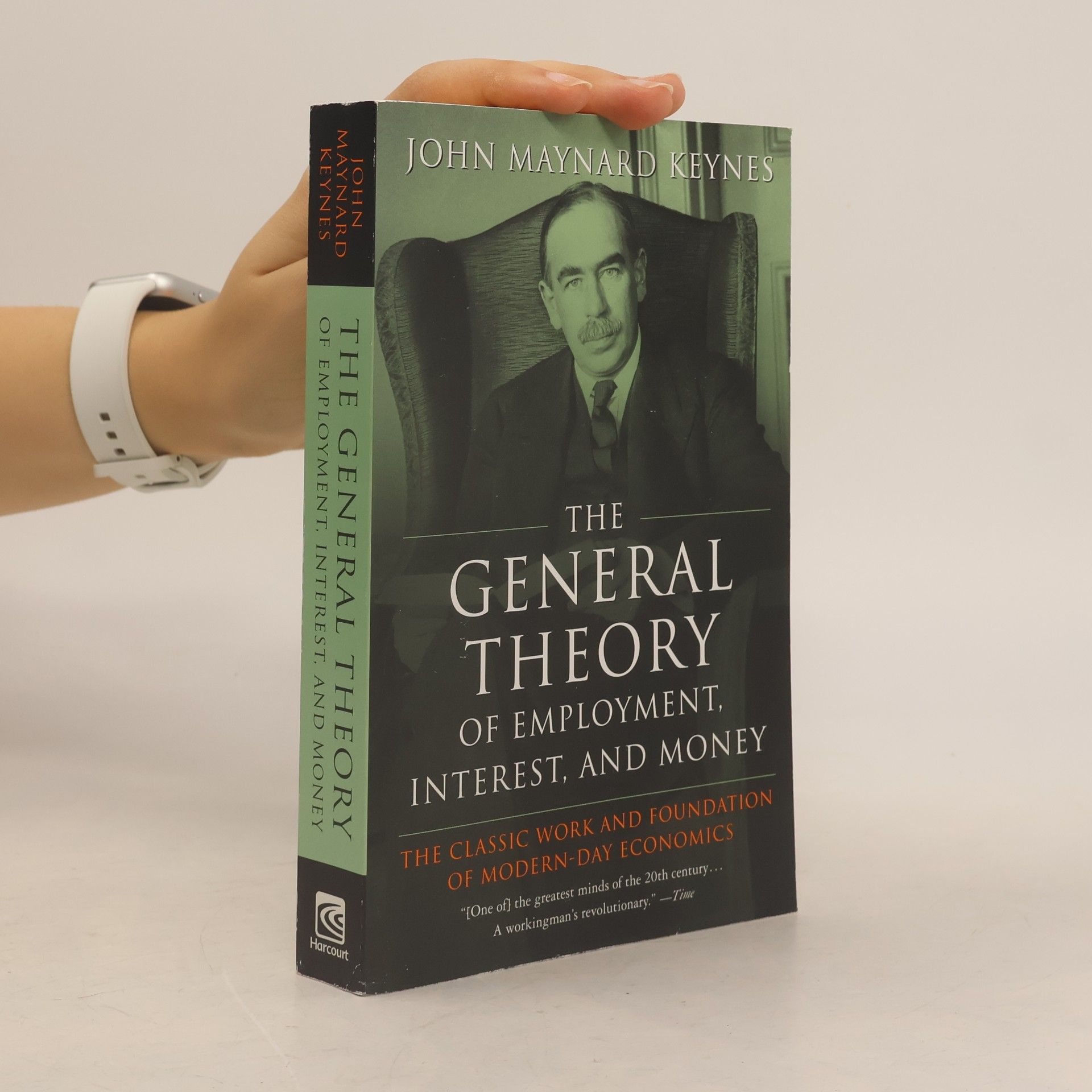 John Maynard Keynes The General Theory of Employment, Interest, and Money