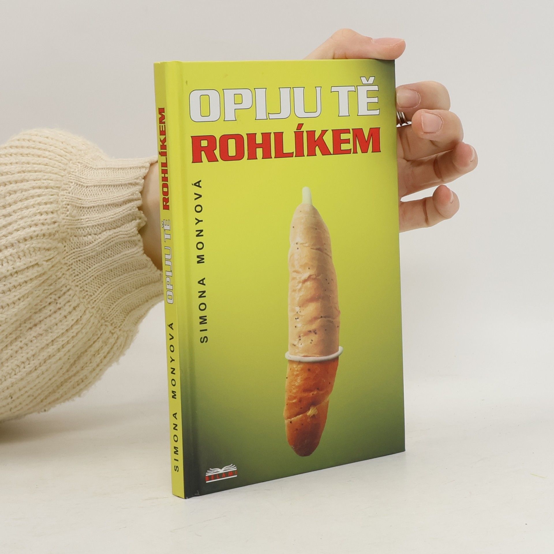 Simona Monyová Opiju tě rohlíkem