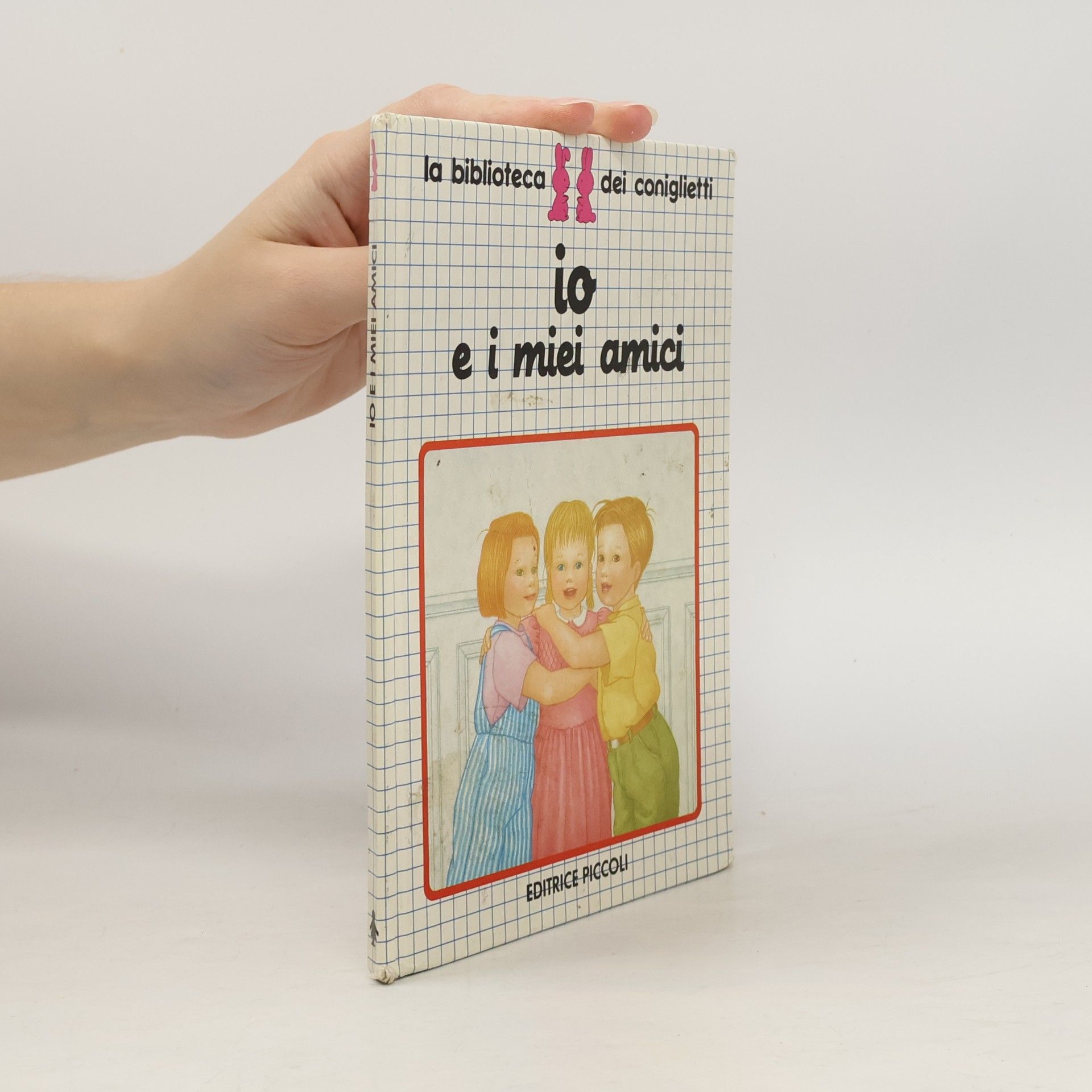 Evelyne Mathiaud La biblioteca dei coniglietti: Io e i miei amici