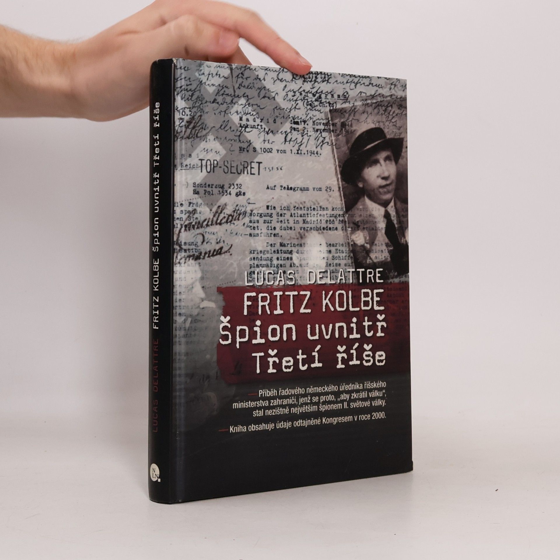 Fritz Kolbe. Špion uvnitř Třetí říše