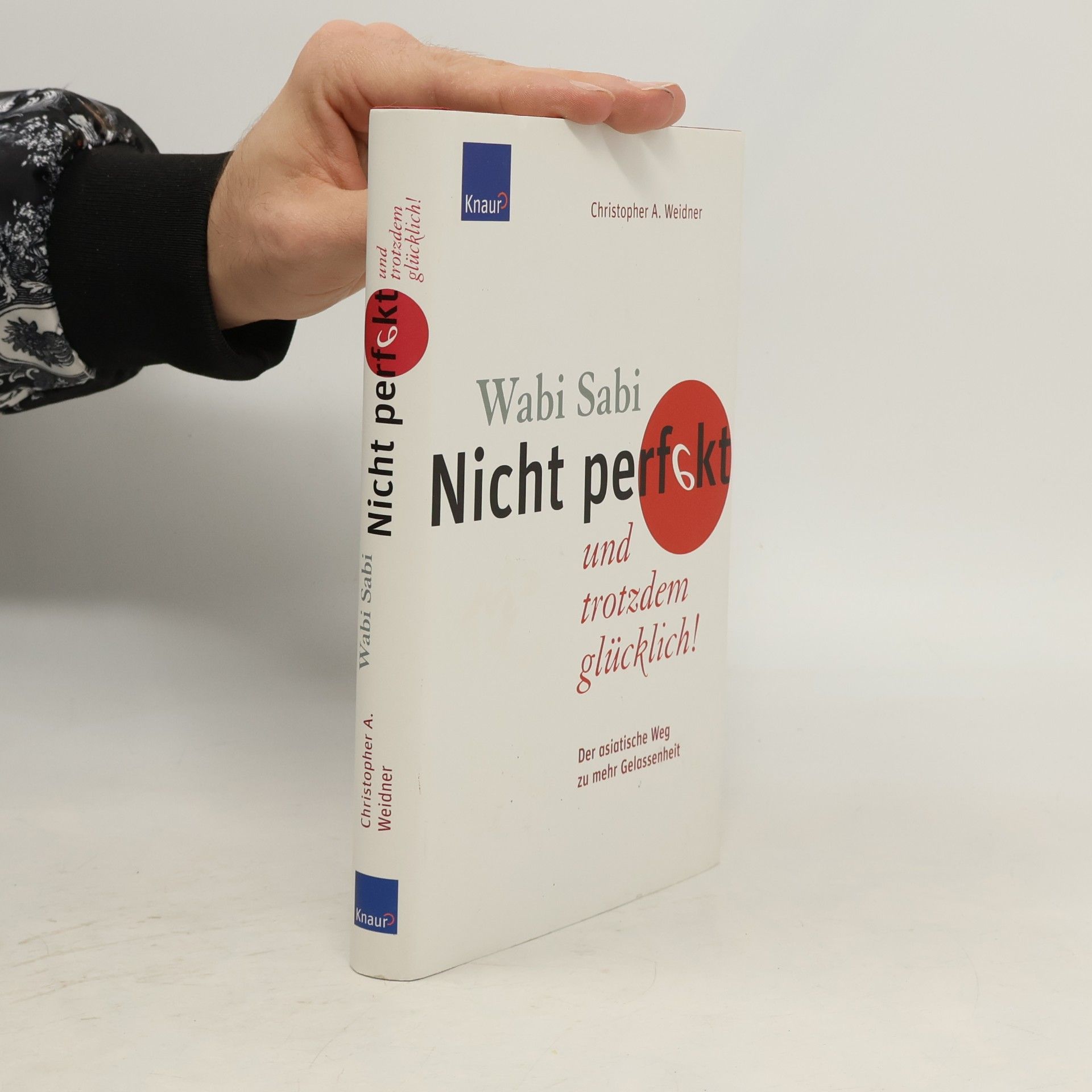 Christopher A. Weidner Wabi-sabi - nicht perfekt und trotzdem glücklich!