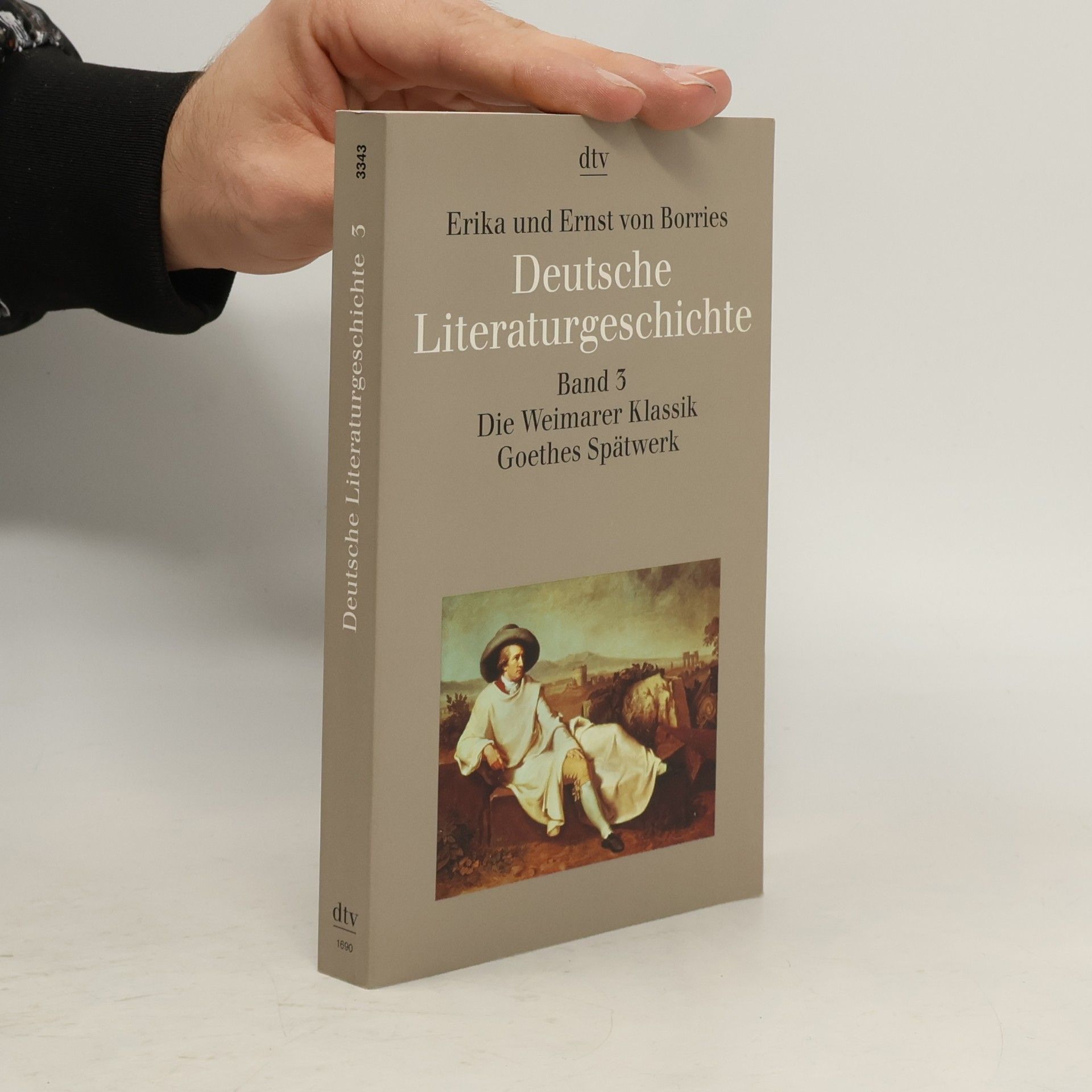 Erika von Borries Deutsche Literaturgeschichte. Band 3, Die Weimarer Klassik, Goethes Spätwerk