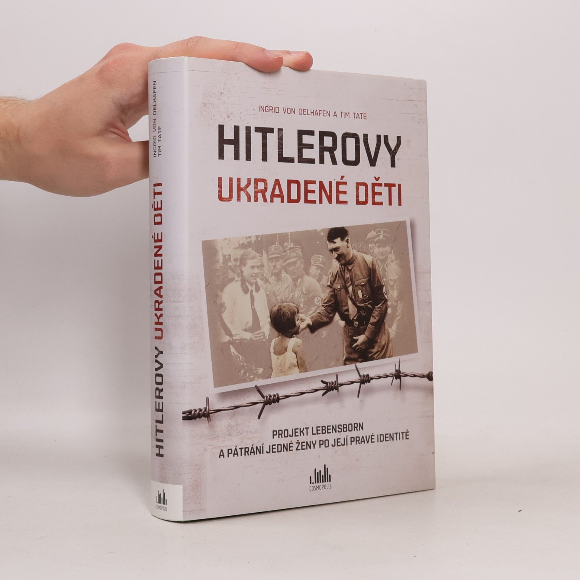 Tim Tate Hitlerovy ukradené děti : projekt Lebensborn a pátrání jedné ženy po její pravé identitě