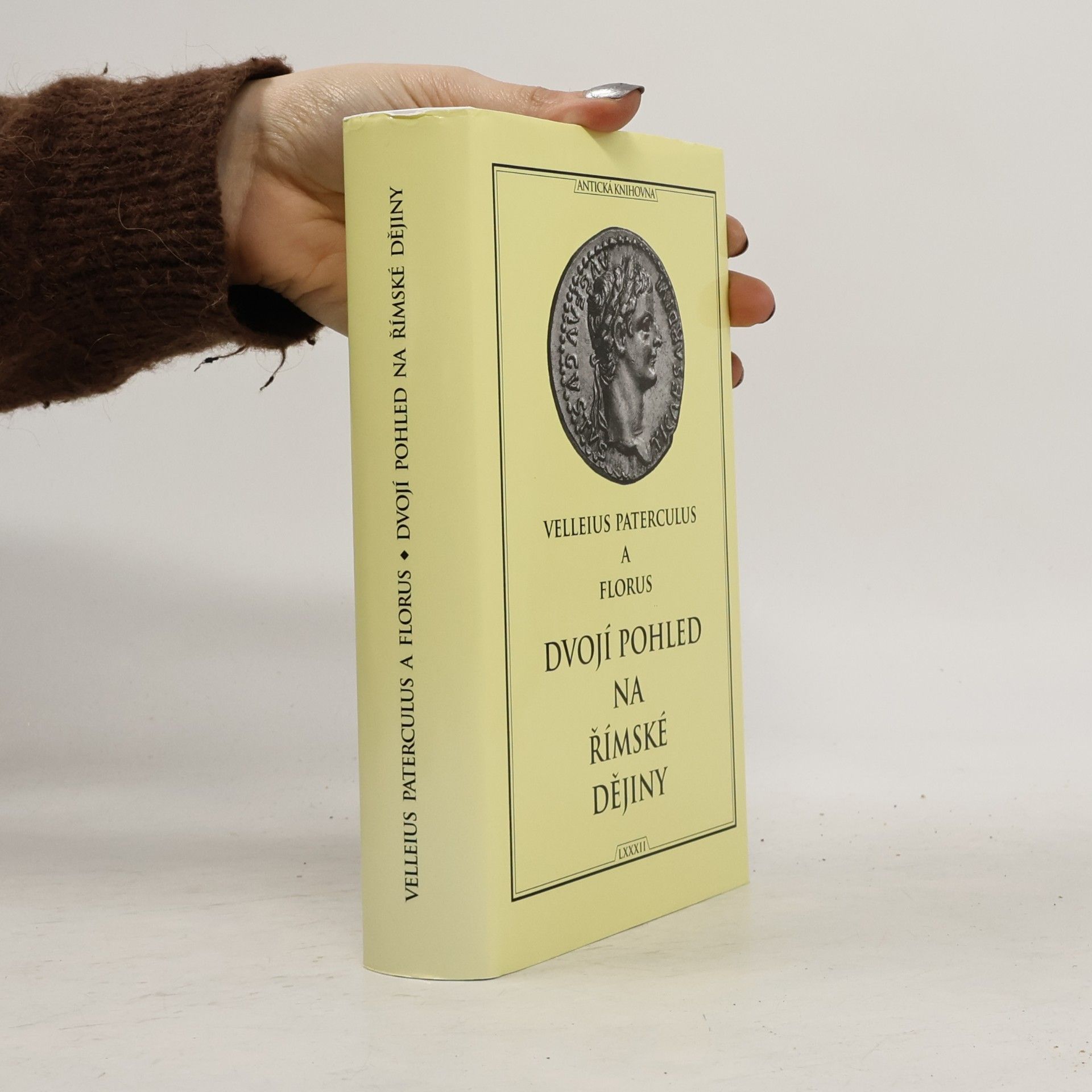 Gaius Velleius Paterculus Dvojí pohled na římské dějiny