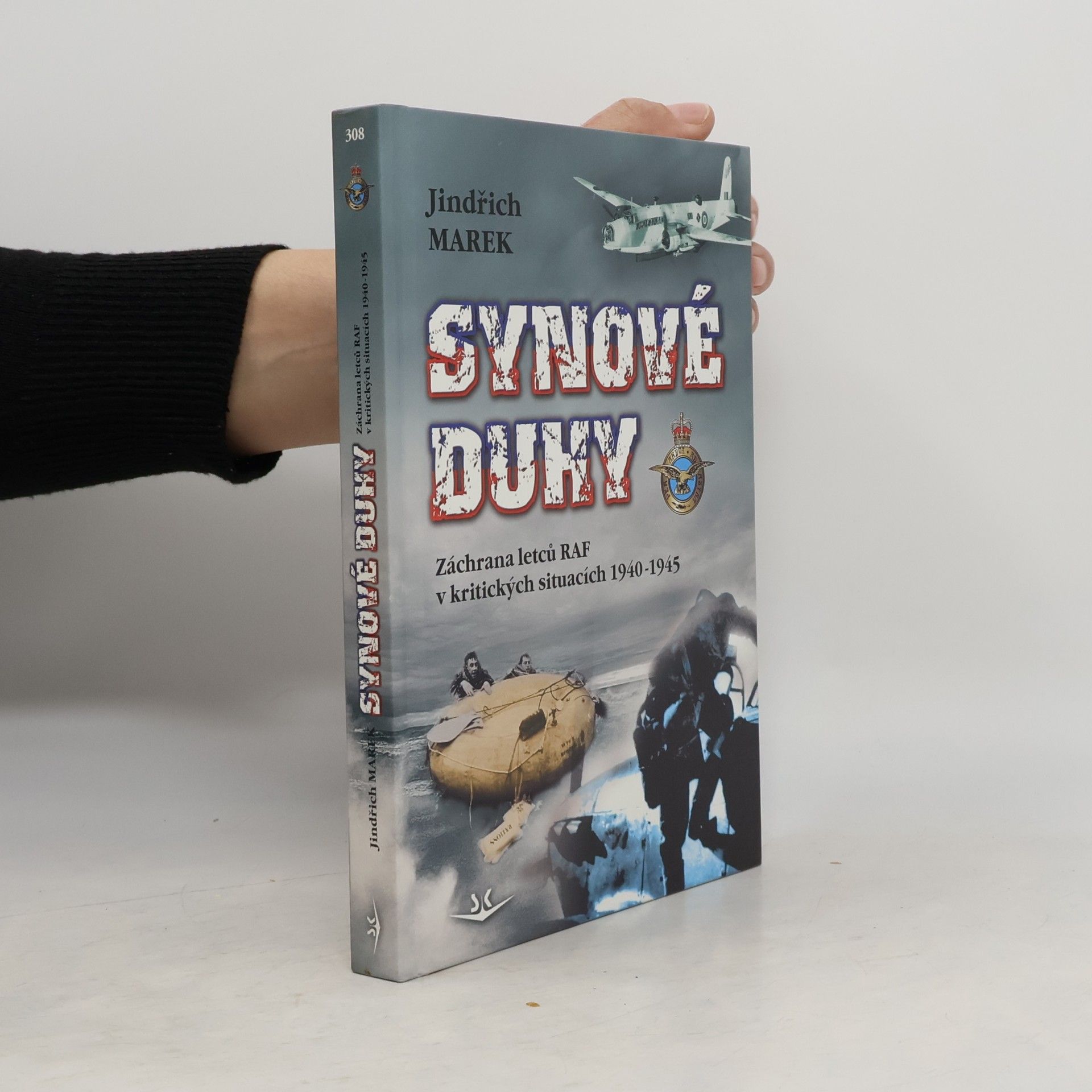Jindřich Marek Synové duhy : záchrana letců RAF v kritických situacích 1940-1945