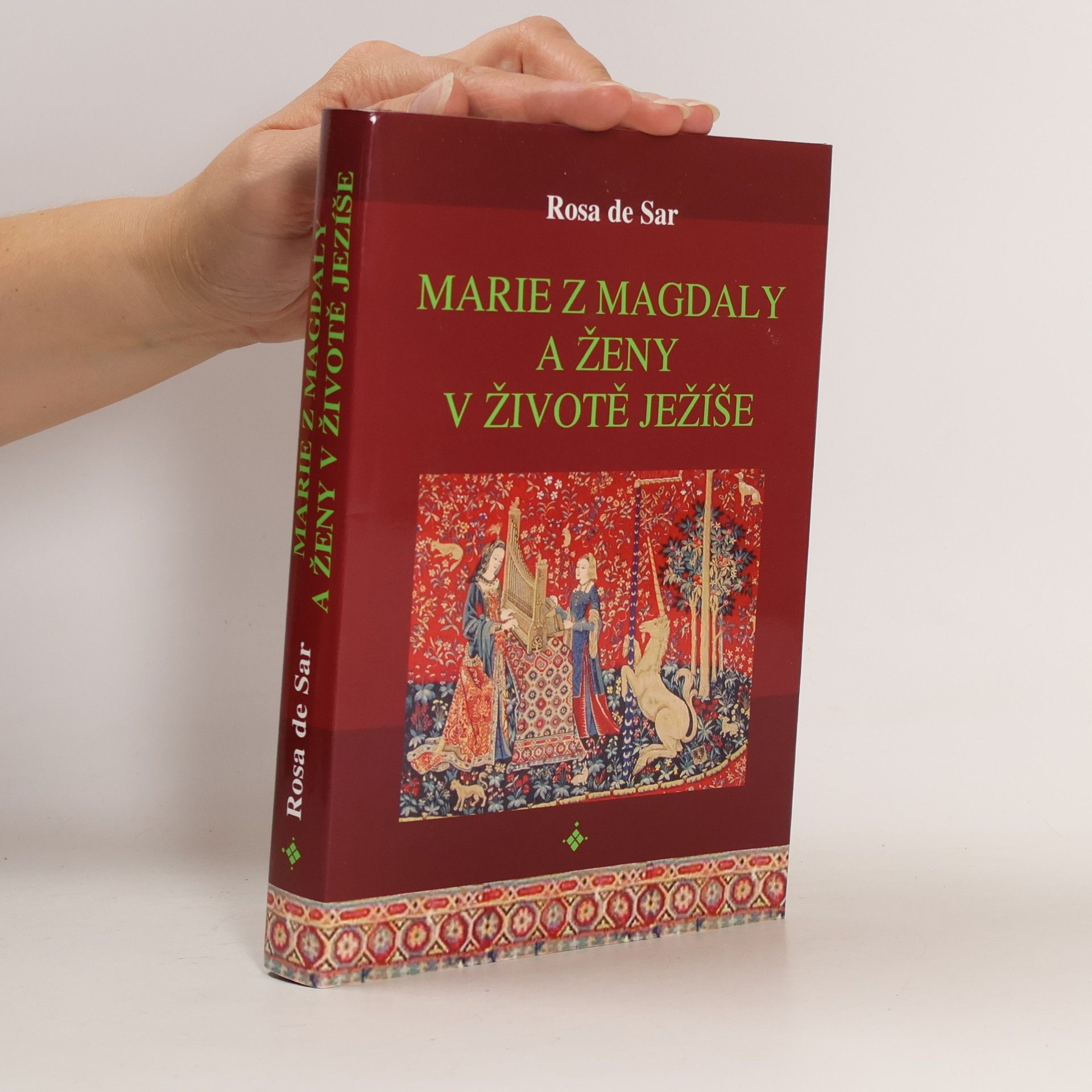Rosa de Sar Marie z Magdaly a ženy v životě Ježíše