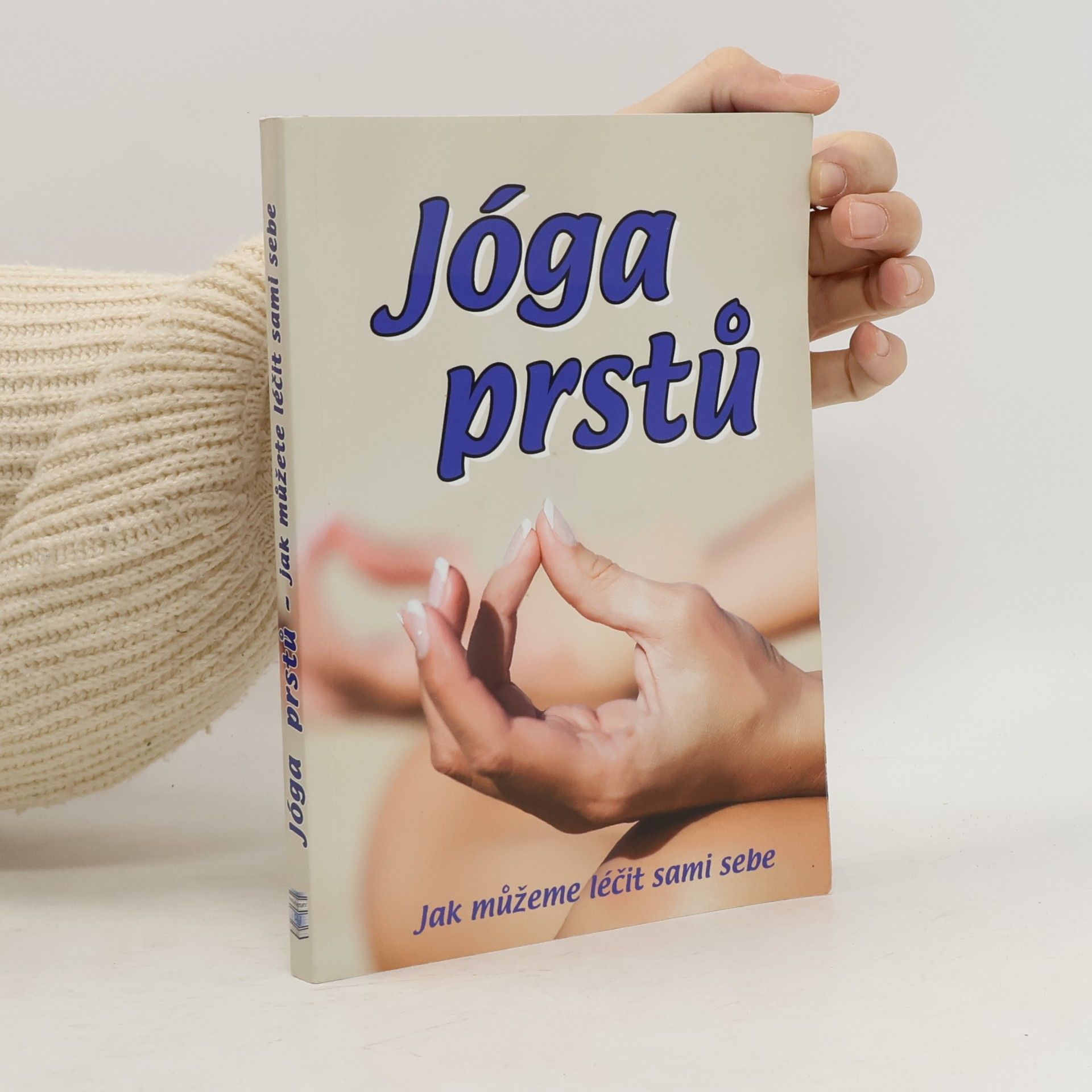 Karen Reeves Jóga prstů - jak můžeme léčit sami sebe