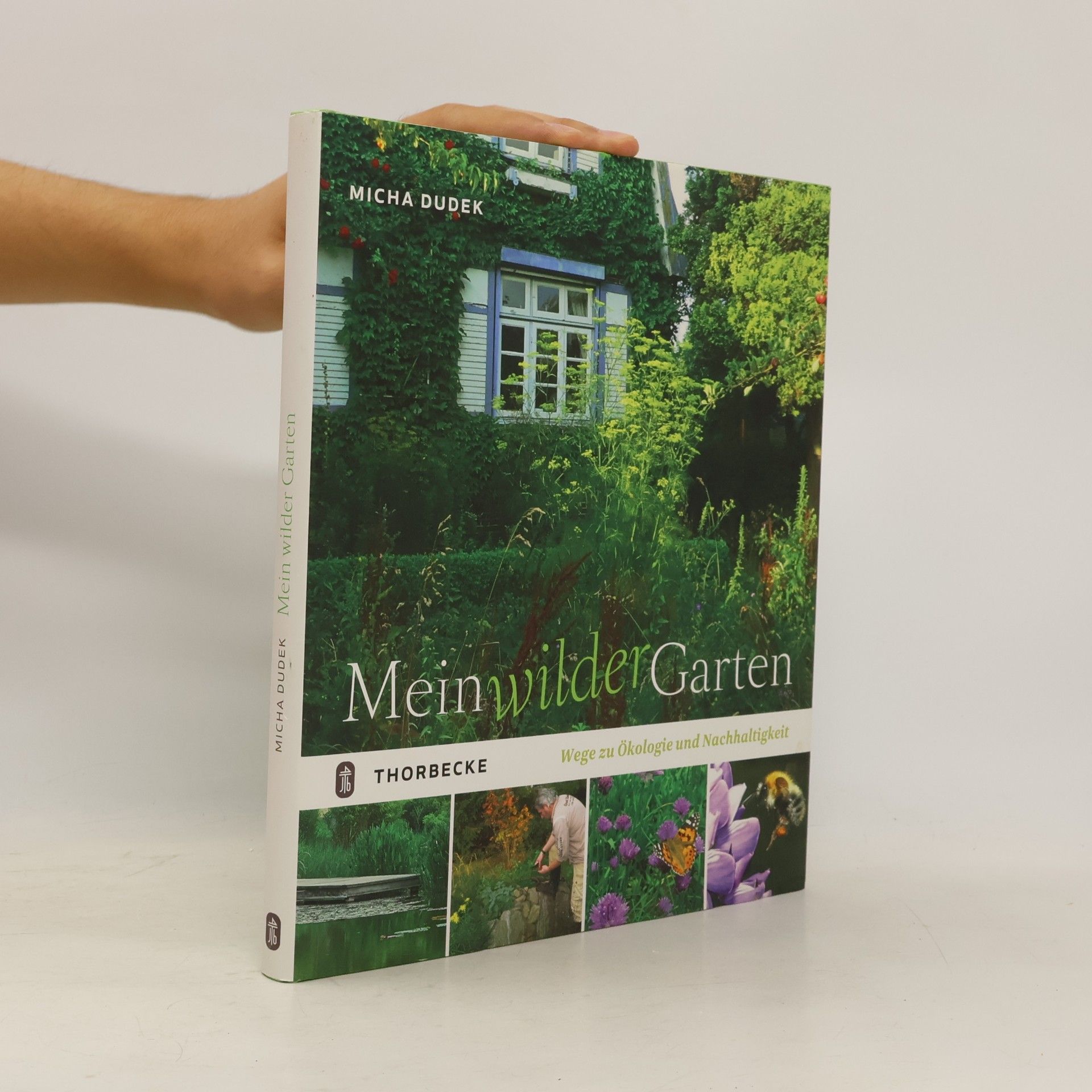 Micha Dudek Mein wilder Garten