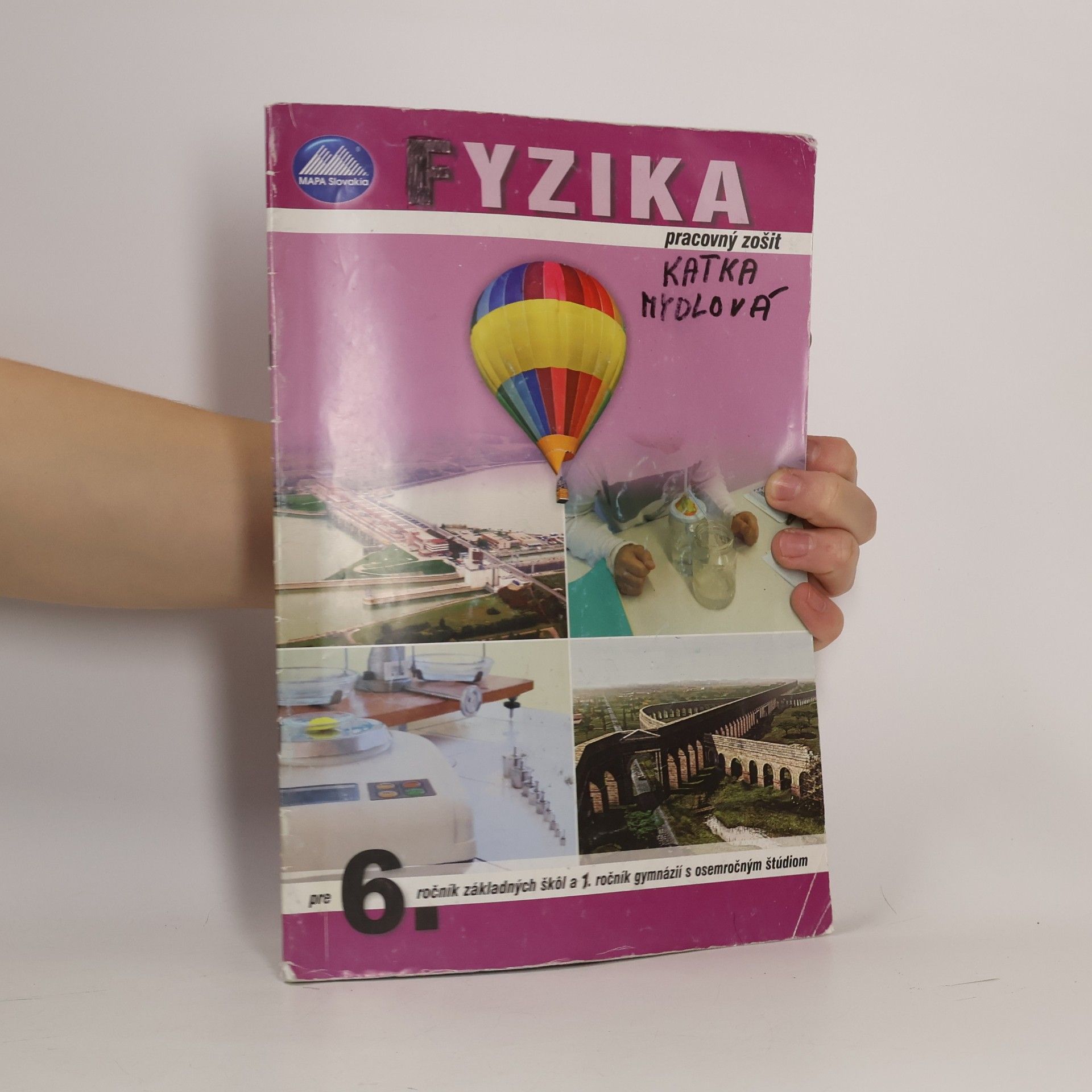 Milada Maťašovská Fyzika pracovný zošit pre 6. ročník základných škôl a 1. ročník gymnázií s osemročným štúdiom