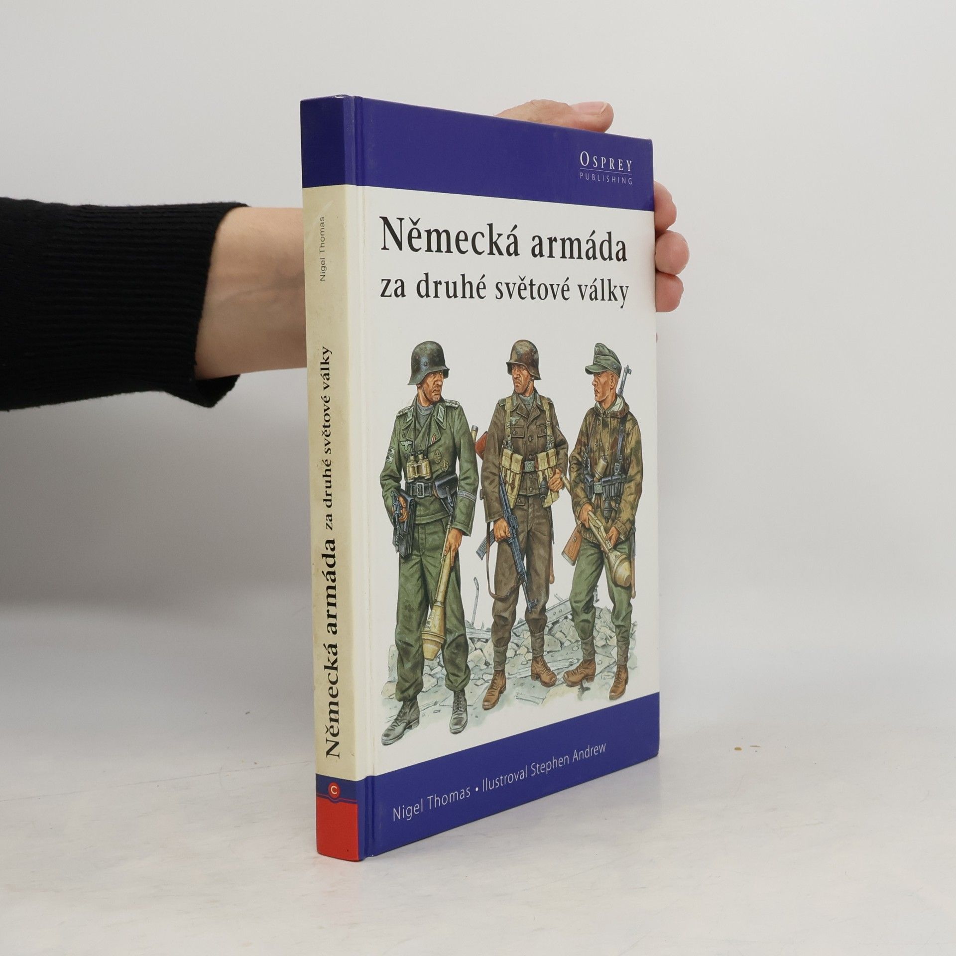 Stephen Andrew Německá armáda za druhé světové války : 1939-1945
