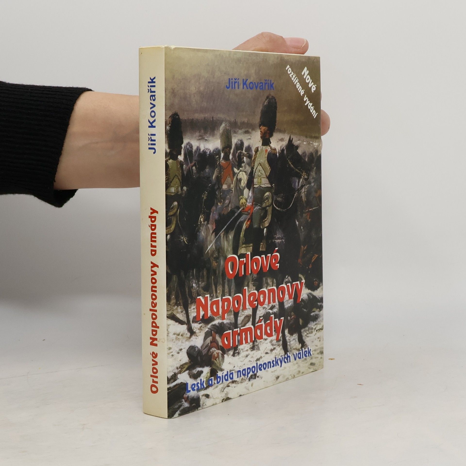 Jiří Kovařík Orlové Napoleonovy armády