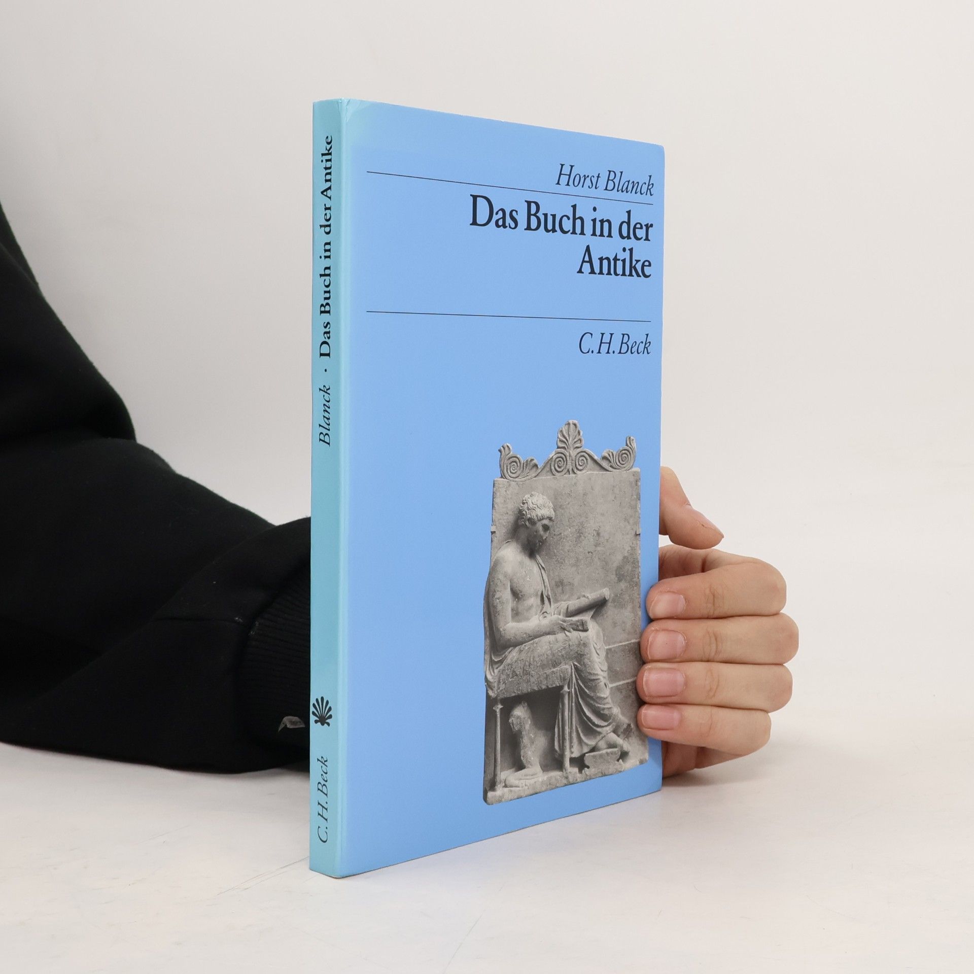 Horst Blanck Das Buch in der Antike (Beck's archäologische Bibliothek)