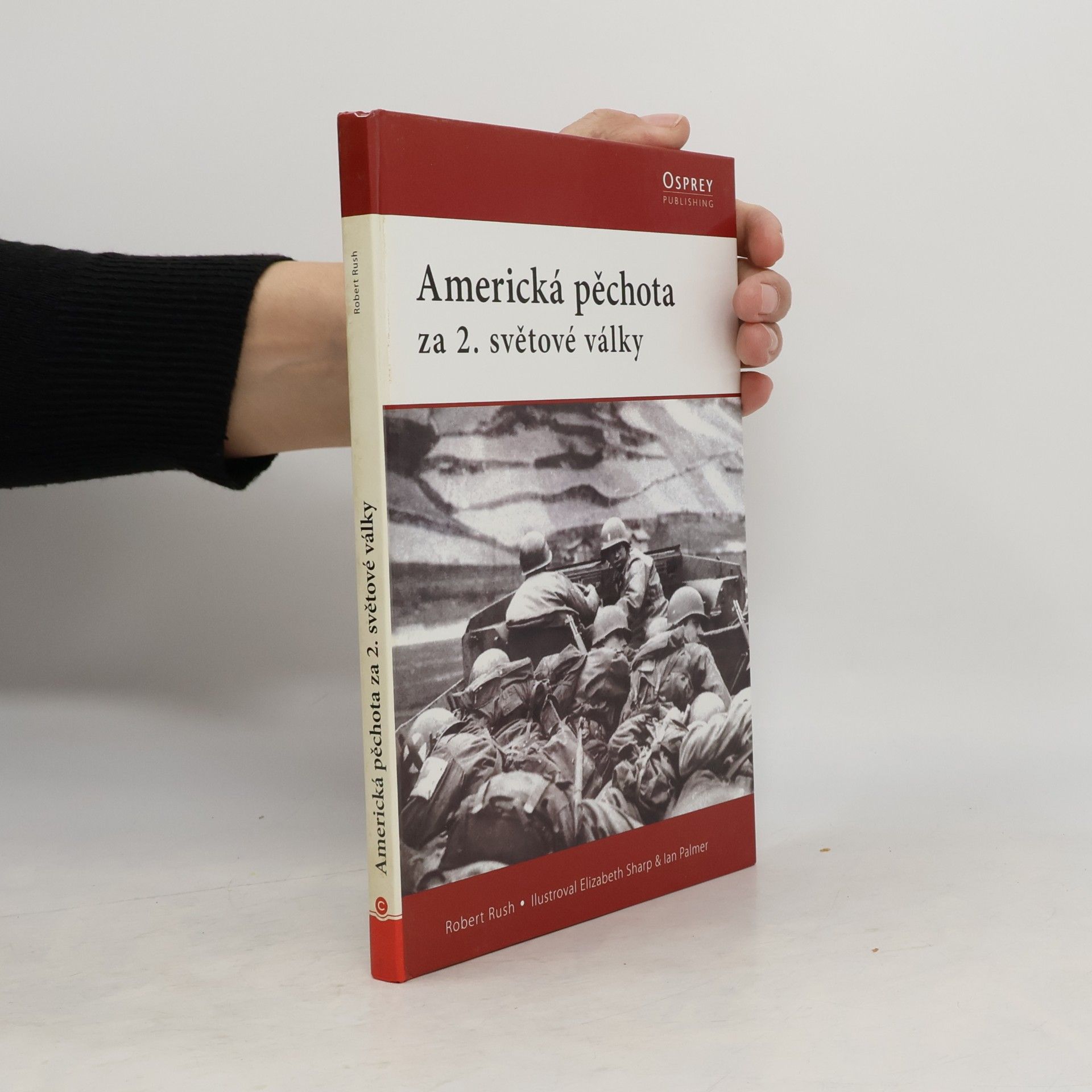 Robert Rush Americká pěchota za 2. světové války