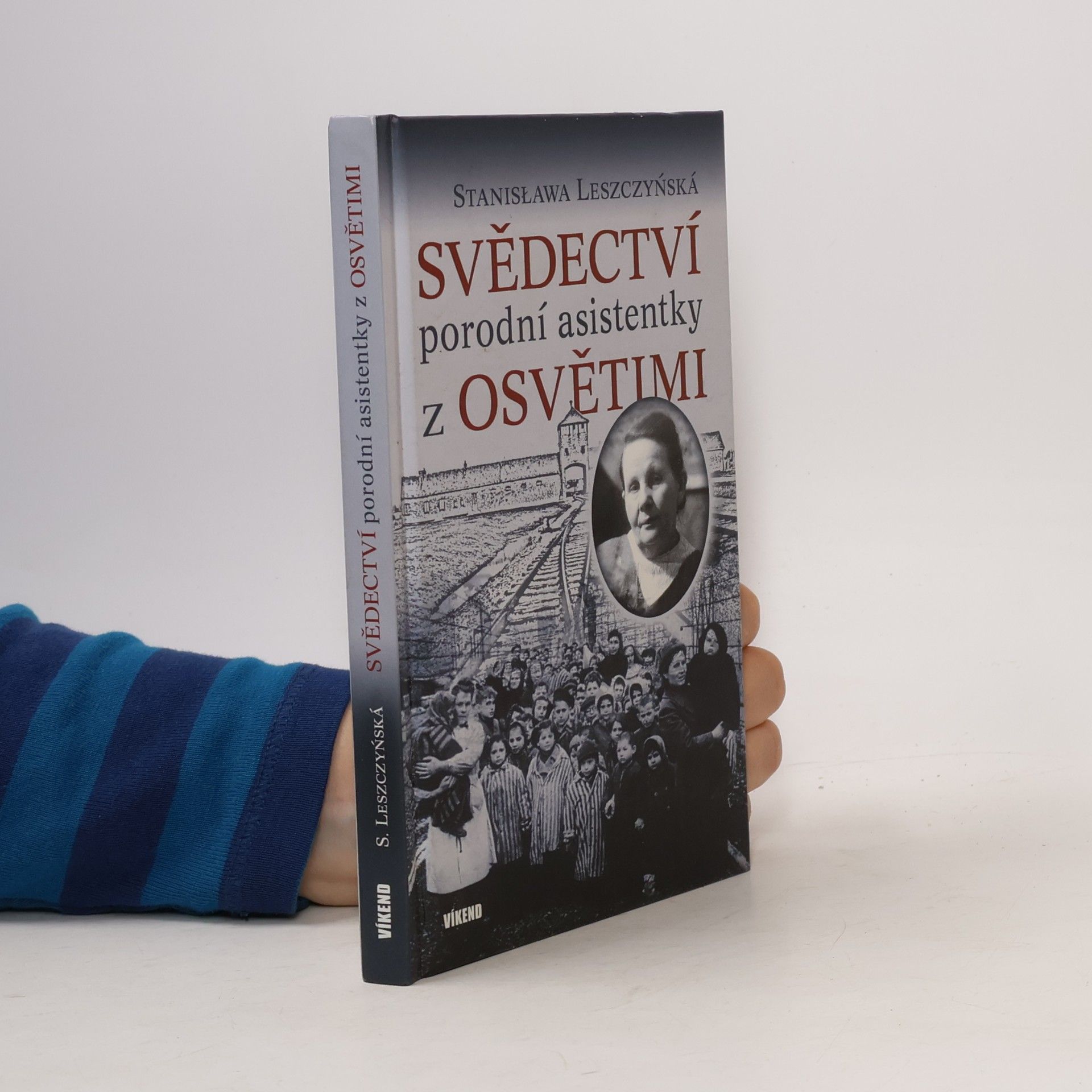 Stanisława Leszczyńská Svědectví porodní asistentky z Osvětimi