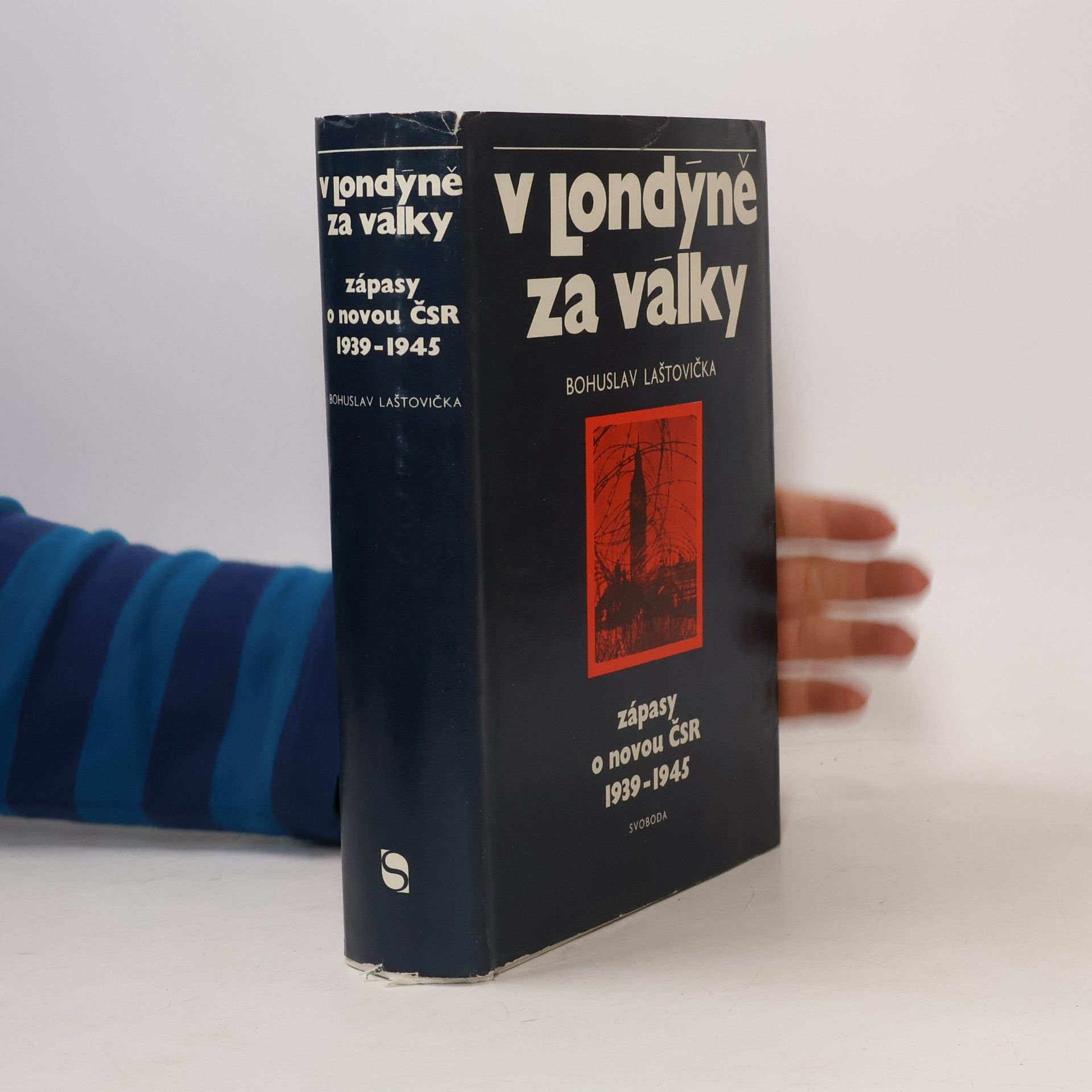 V Londýně za války. Zápasy o novou ČSR 1939-1945