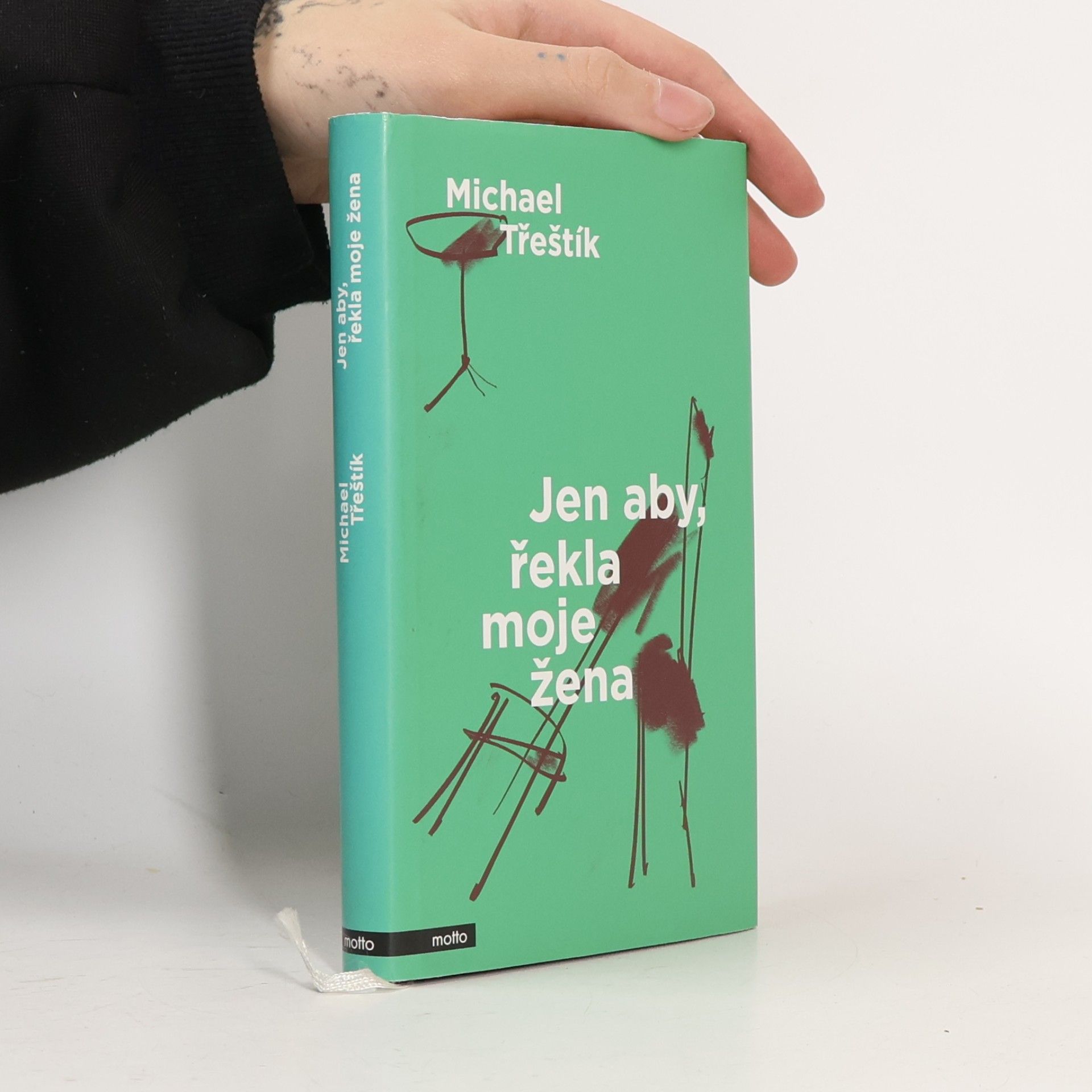 Michael Třeštík Jen aby, řekla moje žena