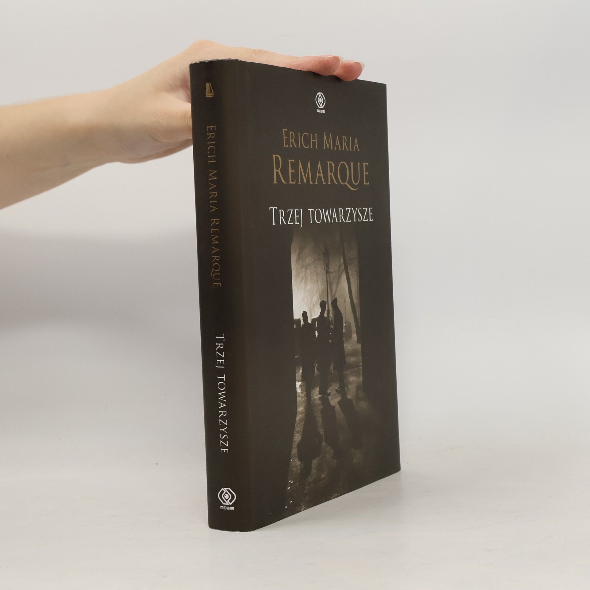 Erich Maria Remarque Trzej towarzysze