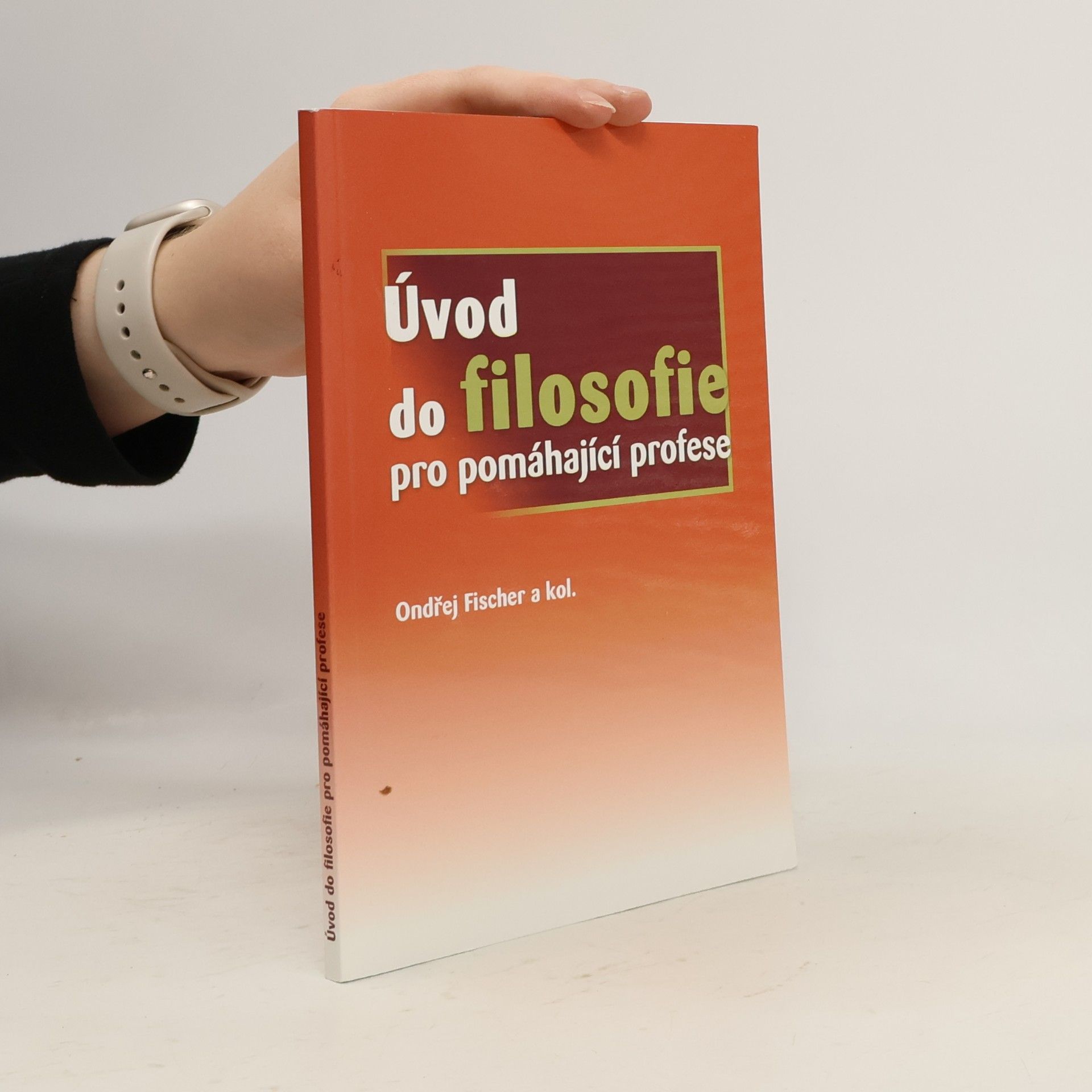 Ondřej Fischer Úvod do filosofie pro pomáhající profese
