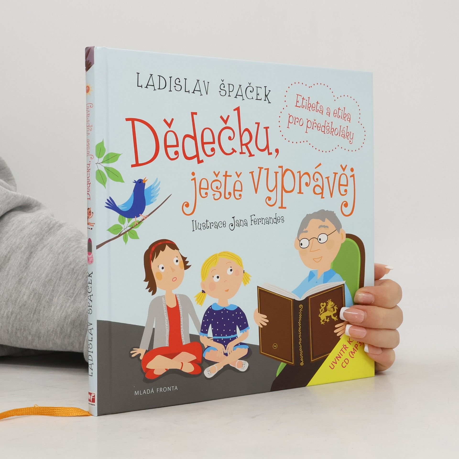 Ladislav Špaček Dědečku, ještě vyprávěj: Etiketa a etika pro předškoláky