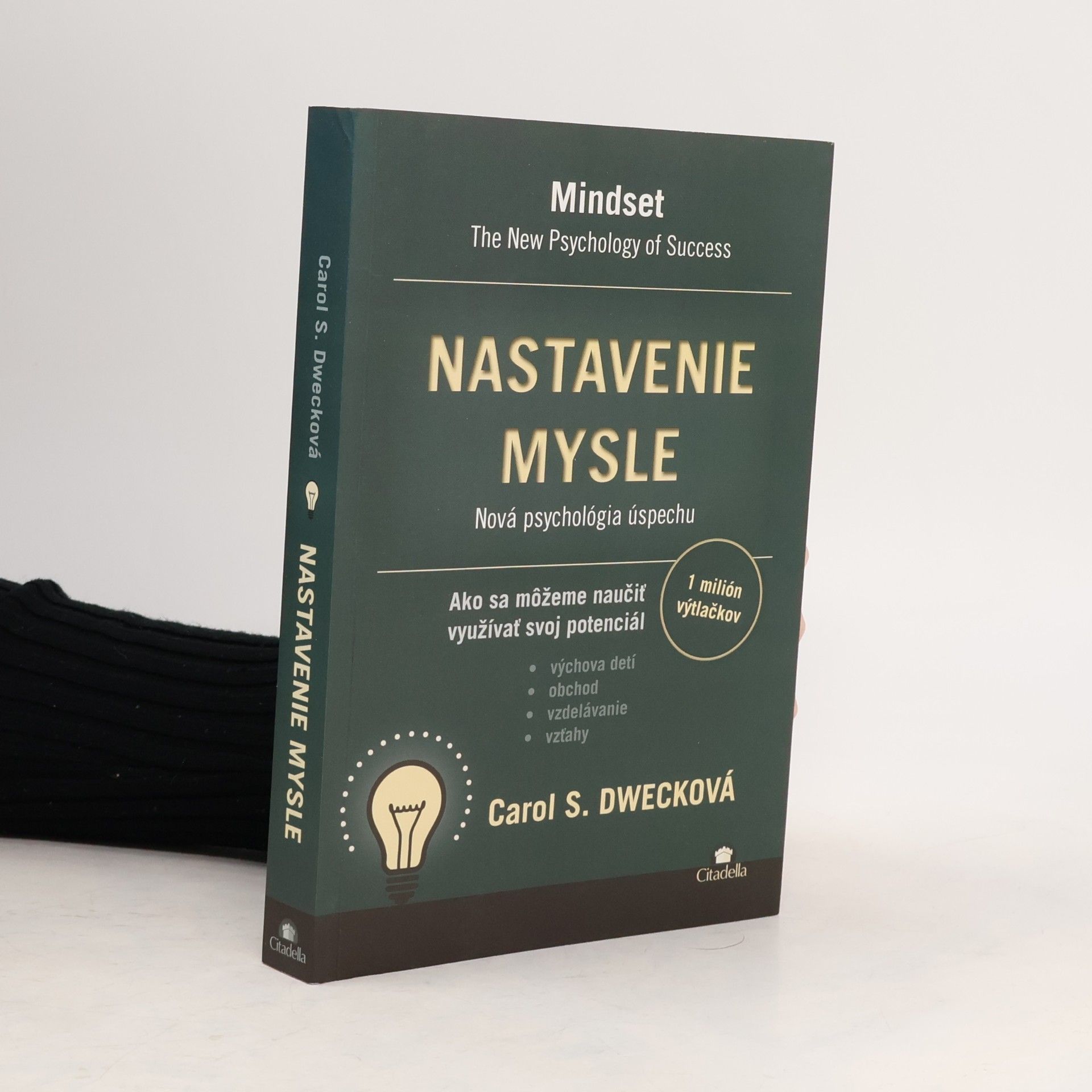 Carol Dweck Nastavenie mysle – Nová psychológia úspechu